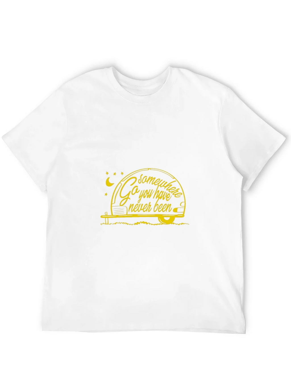 Go Somewhere You Have Never Been T-Shirt product image 11