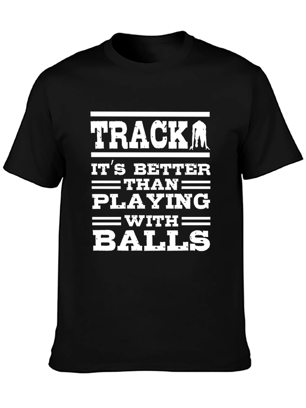 Track Black T-Shirt: Better Than Playing with Balls product image 2
