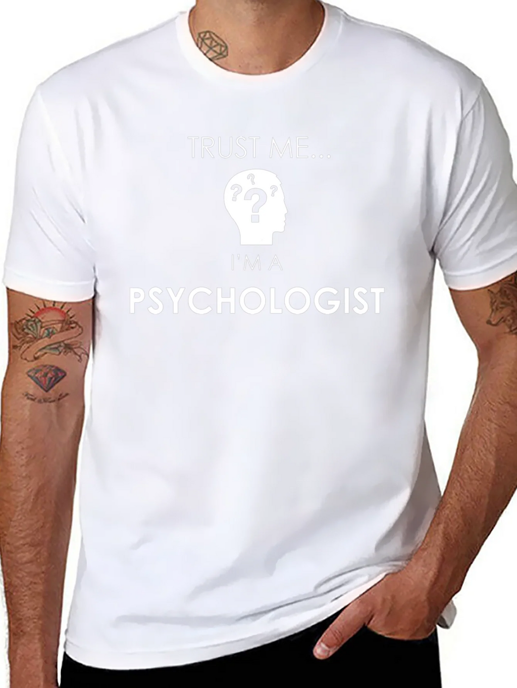 Trust Me Im a Psychologist T-Shirt product image 7