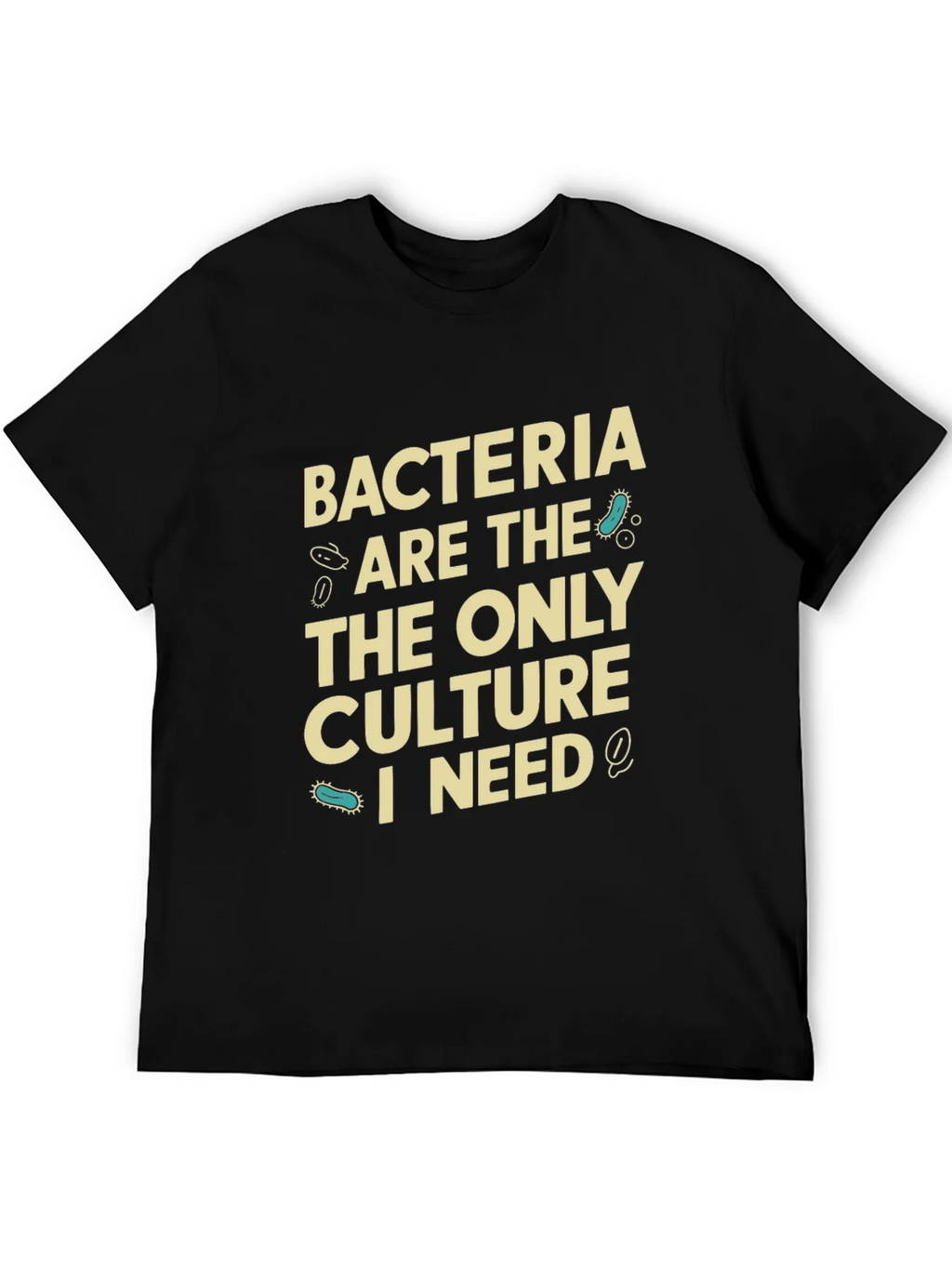 Bacteria Culture T-Shirt - Science Humor Tee product image 5