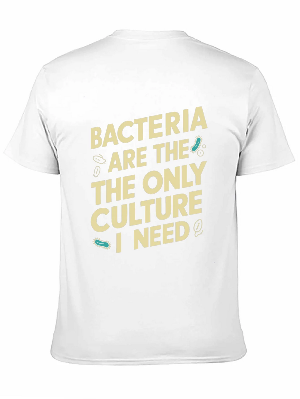 Bacteria Culture T-Shirt - Science Humor Tee product image 10