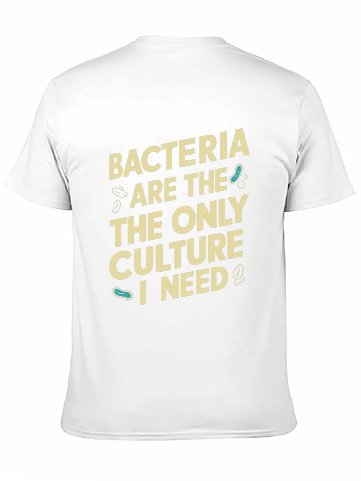 Bacteria Culture T-Shirt - Science Humor Tee product image 10