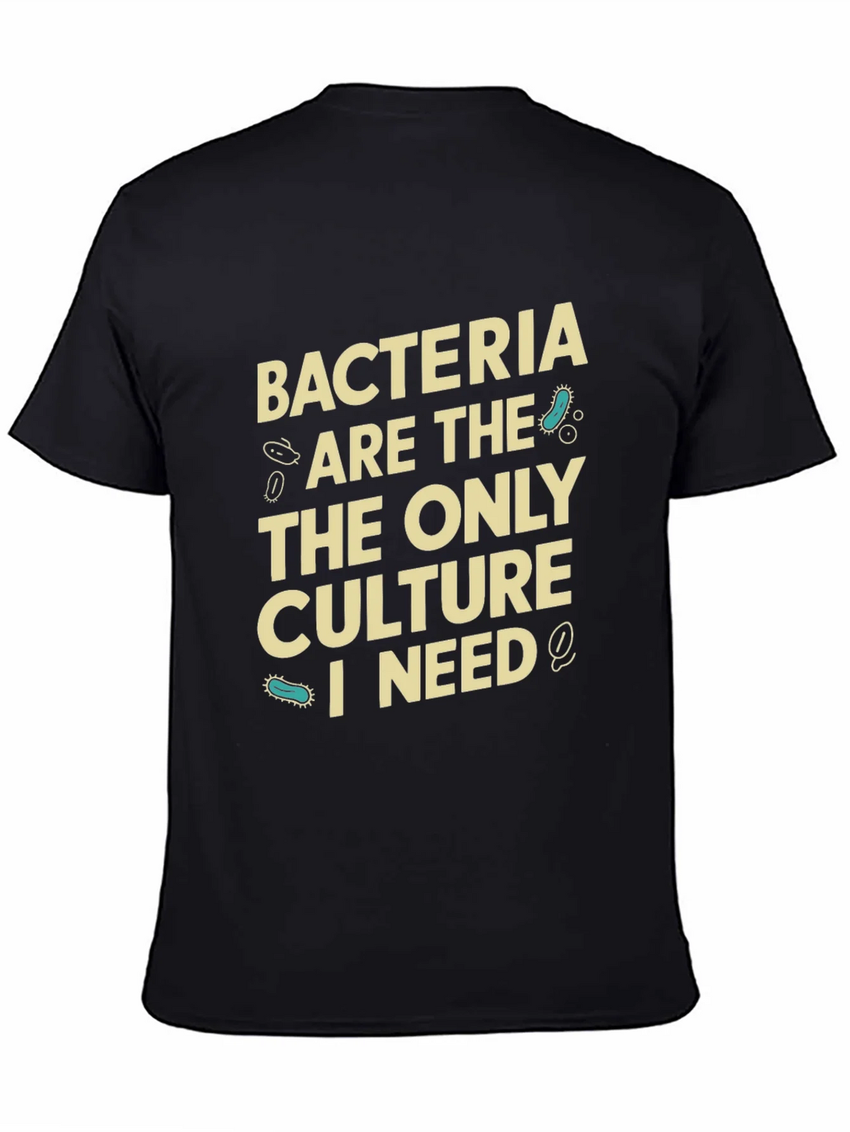Bacteria Culture T-Shirt - Science Humor Tee product image 4