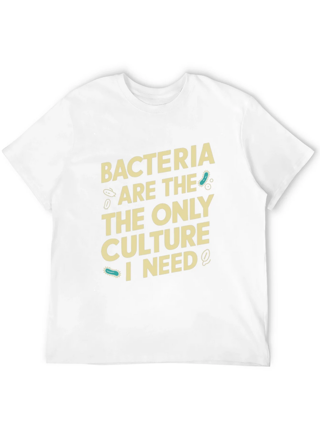 Bacteria Culture T-Shirt - Science Humor Tee product image 11