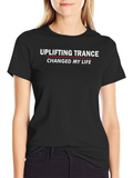 Uplifting Trance Changed My Life Black T-Shirt product image 1