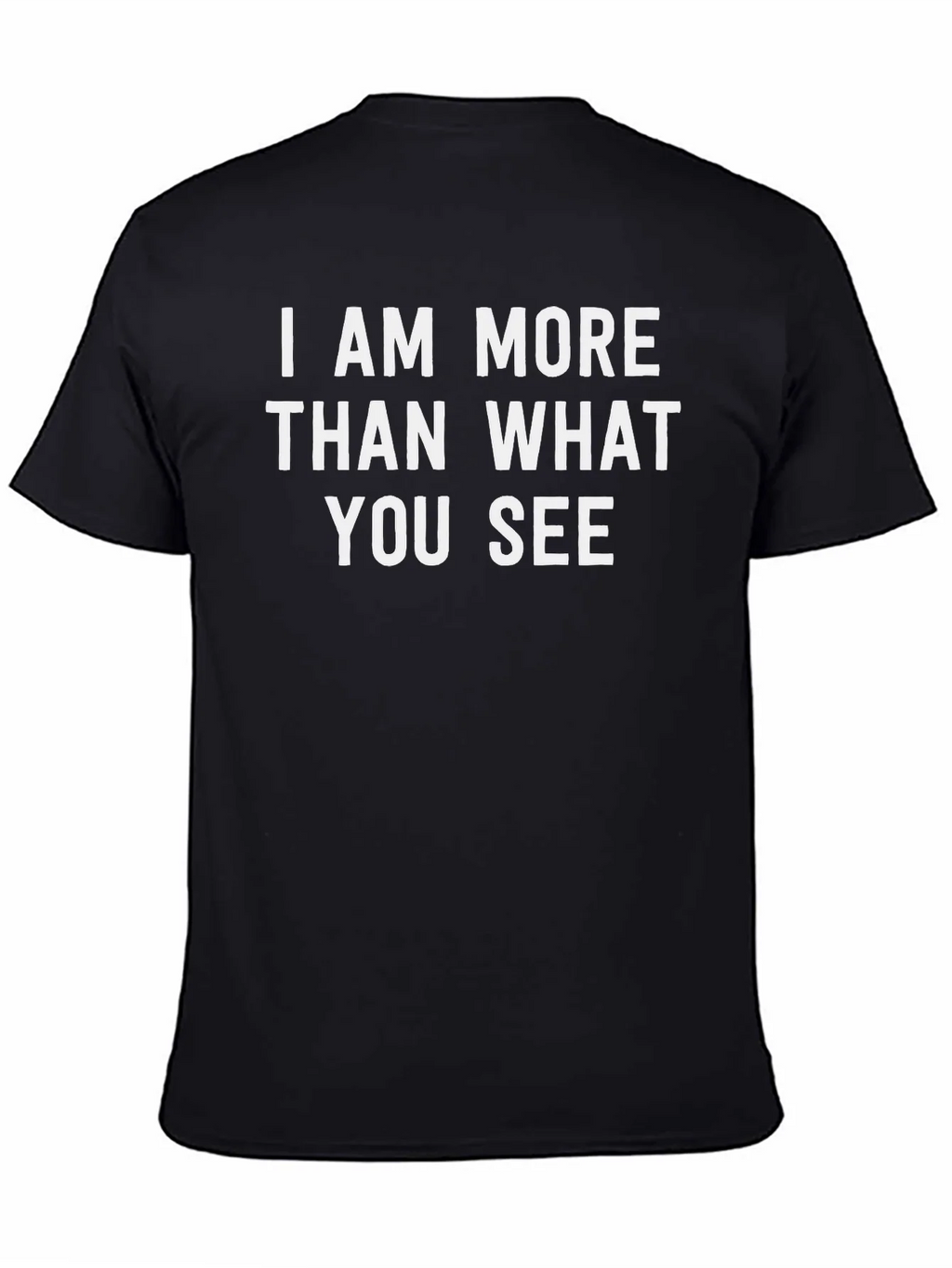 I Am More Than What You See Graphic Tee product image 4