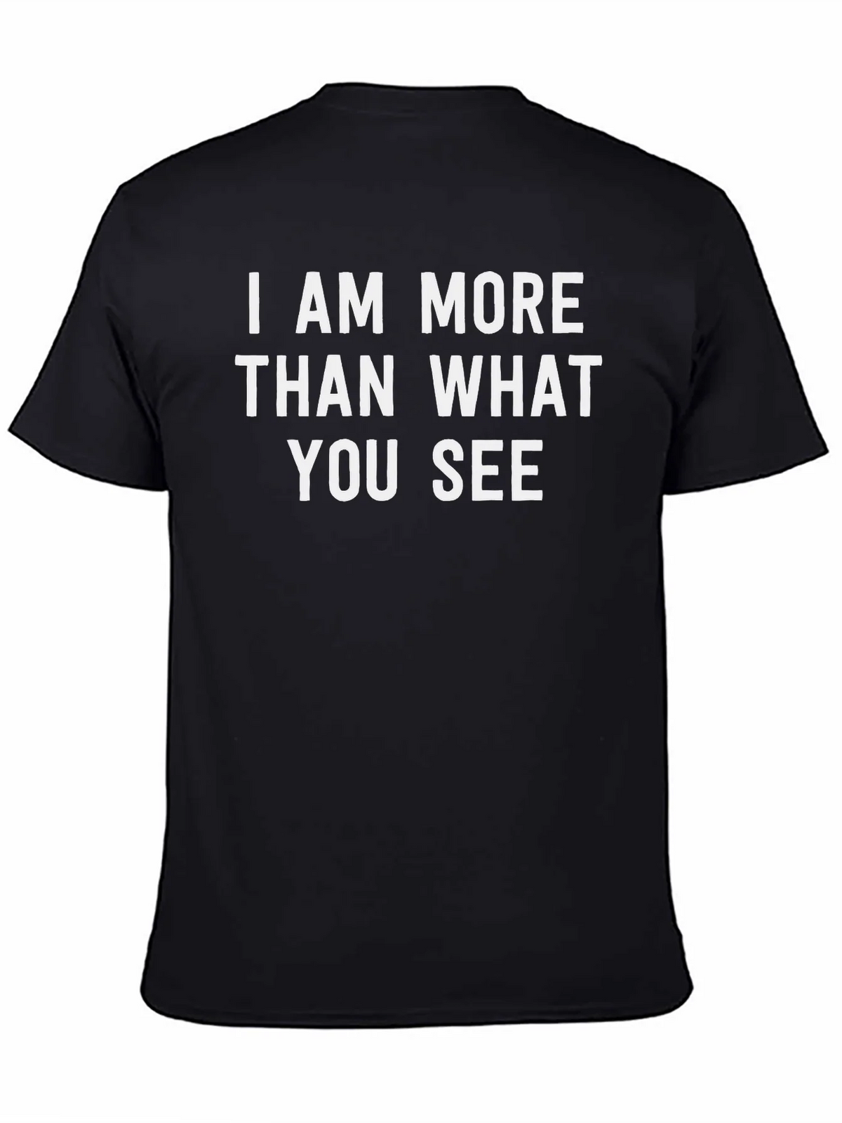 I Am More Than What You See Graphic Tee product image 4