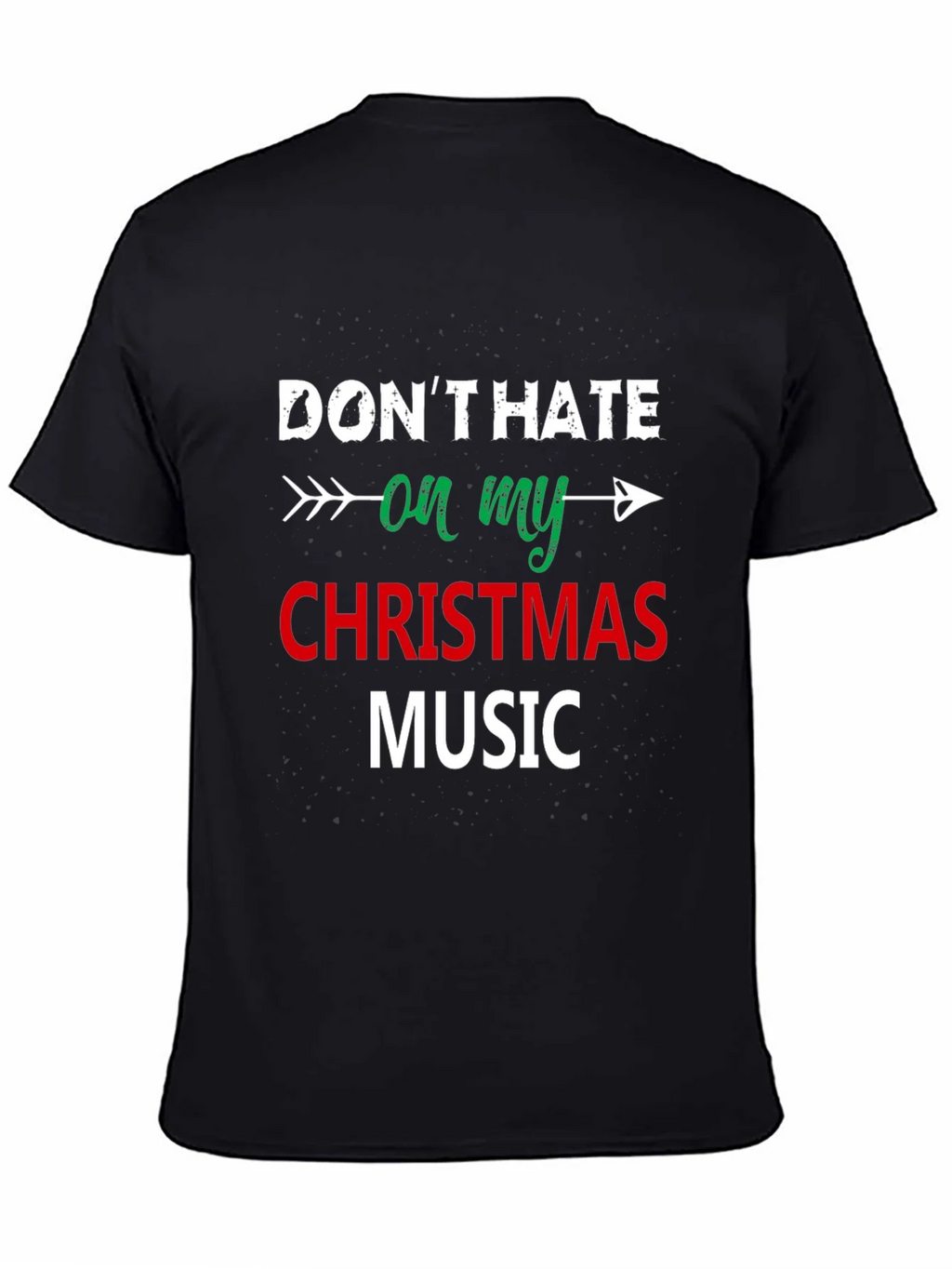 Dont Hate On My Christmas Music Black T-Shirt product image 4