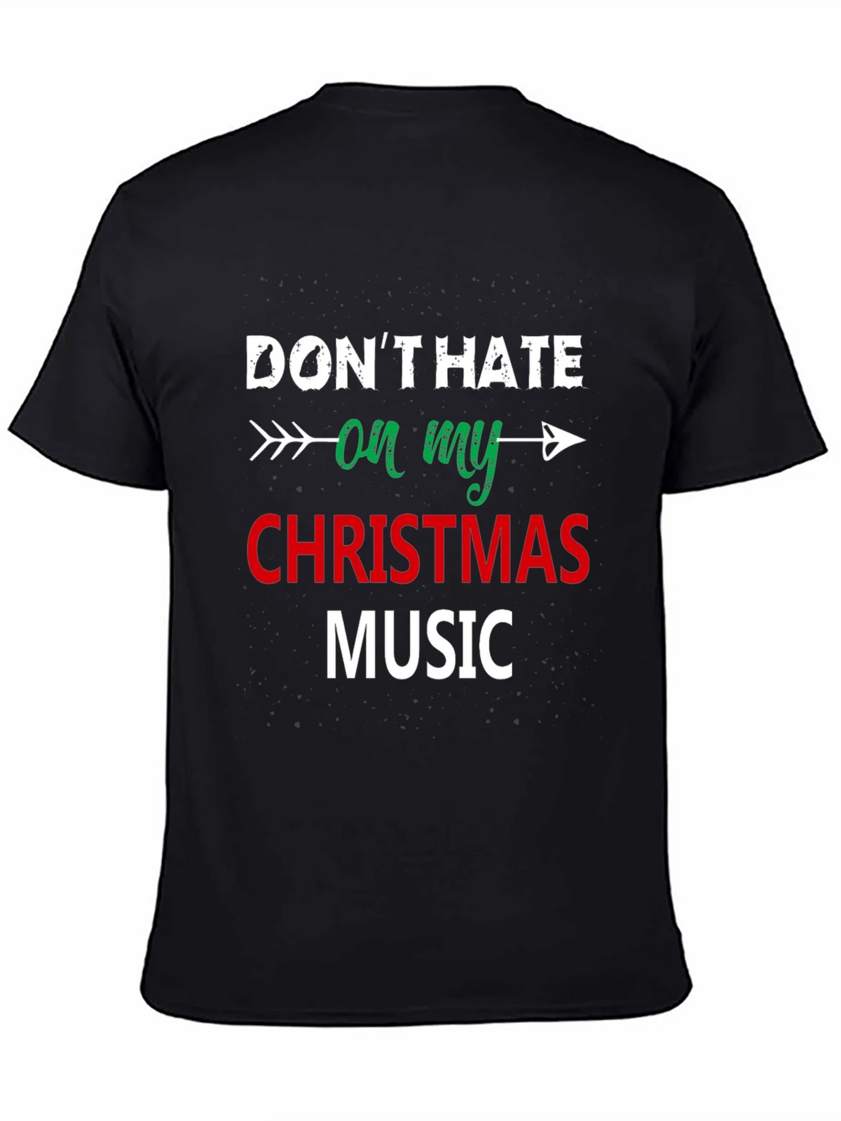 Dont Hate On My Christmas Music Black T-Shirt product image 4