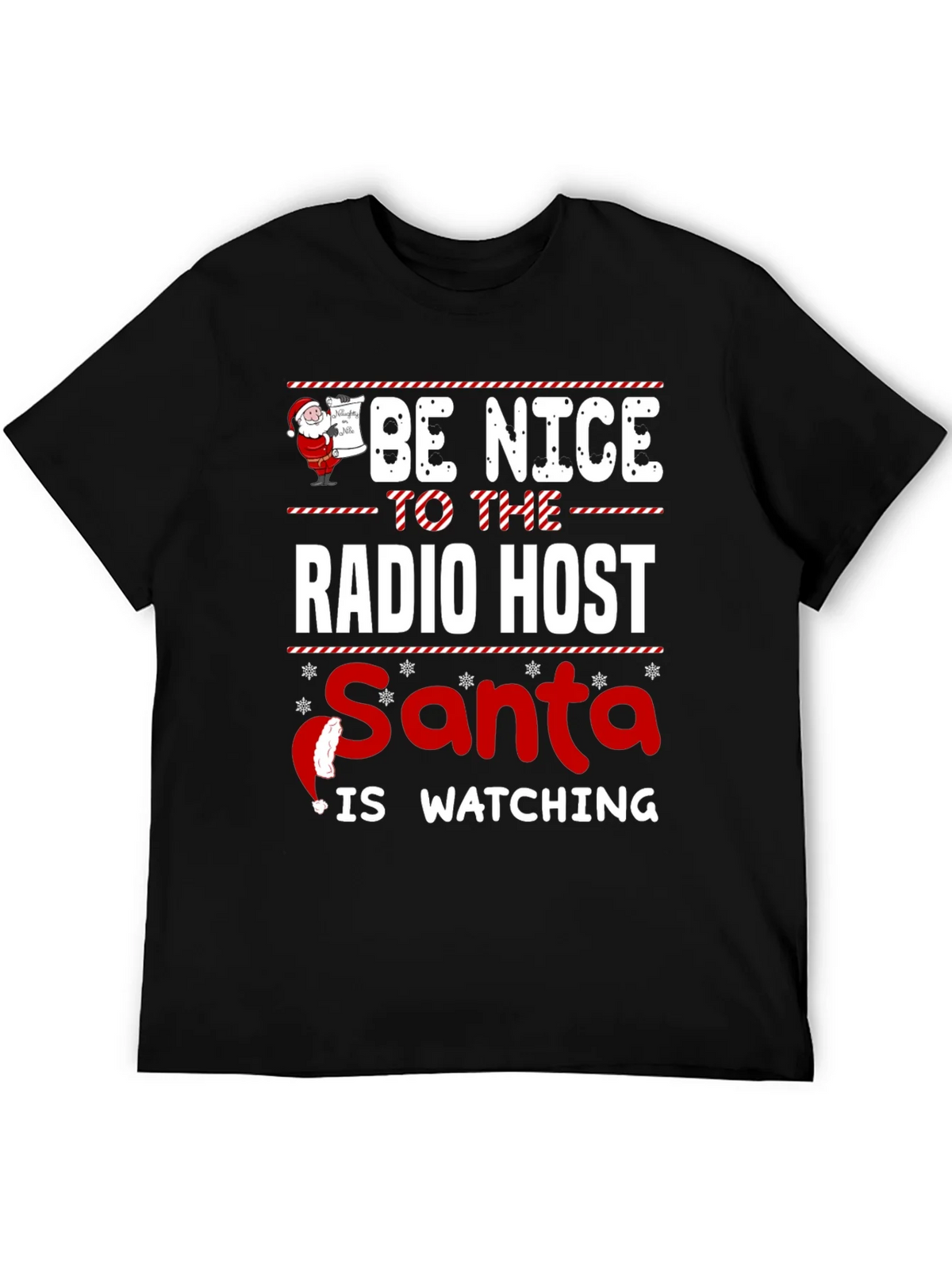 Be Nice To The Radio Host Santa Is Watching T-Shirt product image 5
