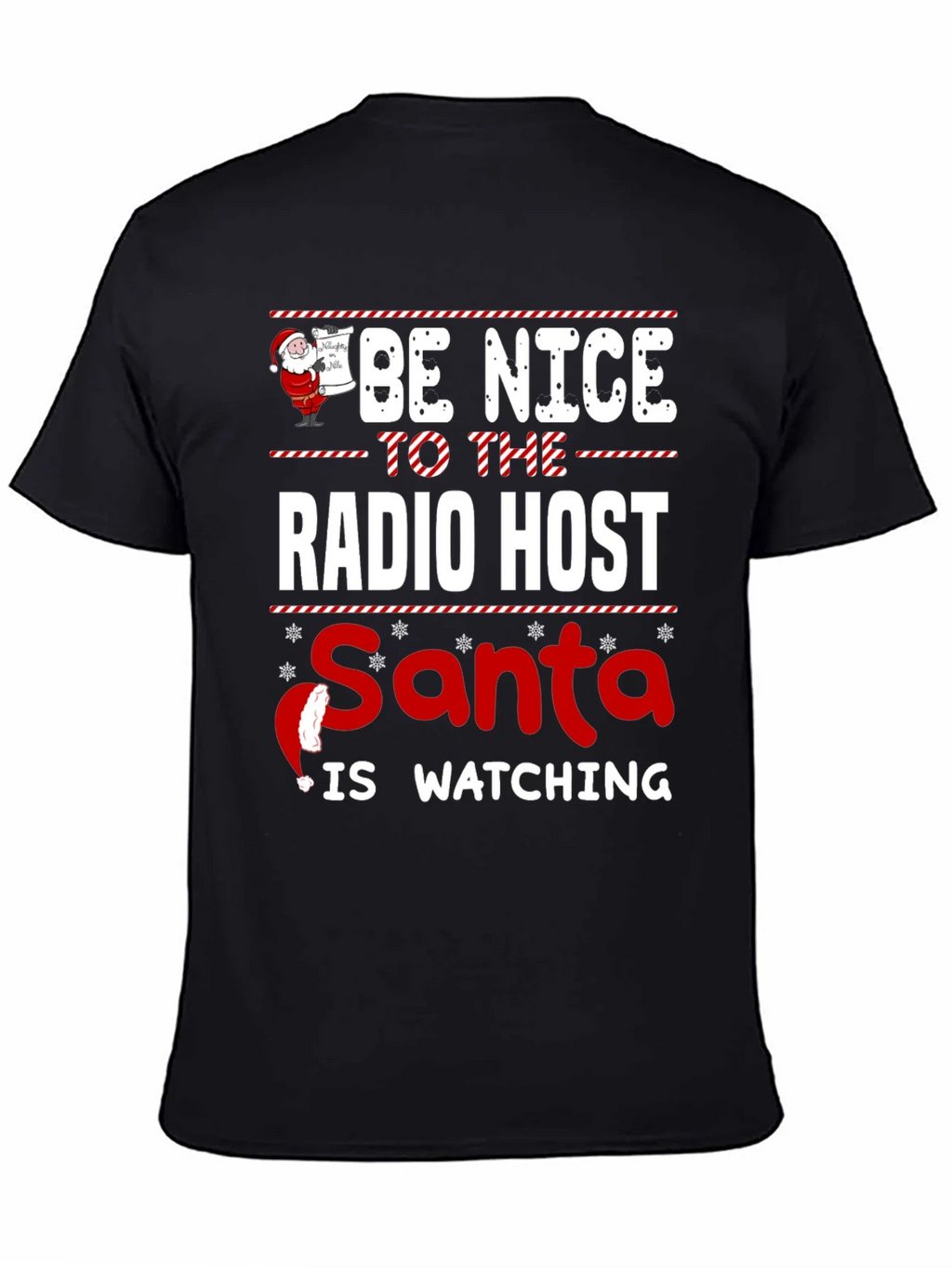 Be Nice To The Radio Host Santa Is Watching T-Shirt product image 4