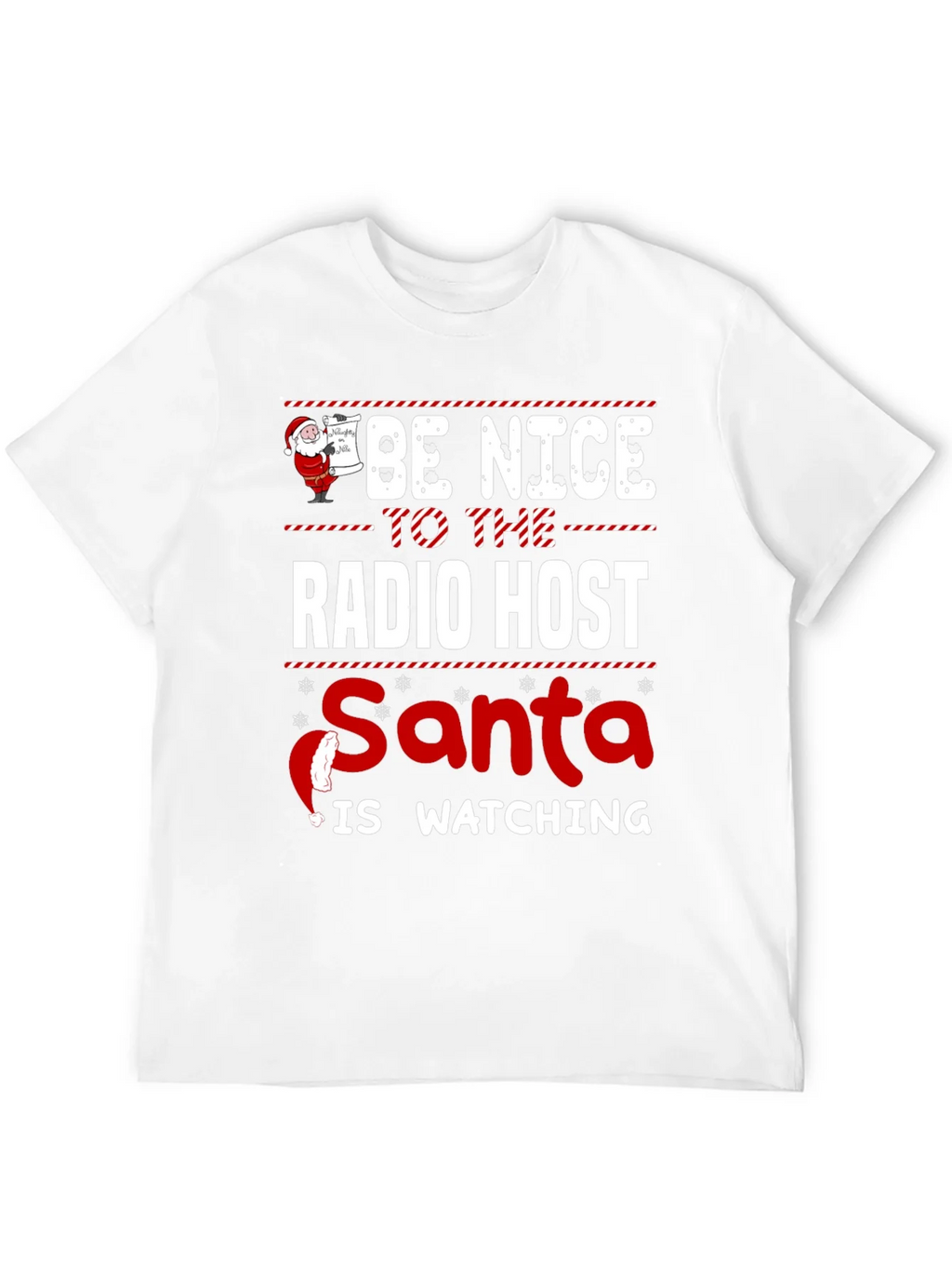 Be Nice To The Radio Host Santa Is Watching T-Shirt product image 11