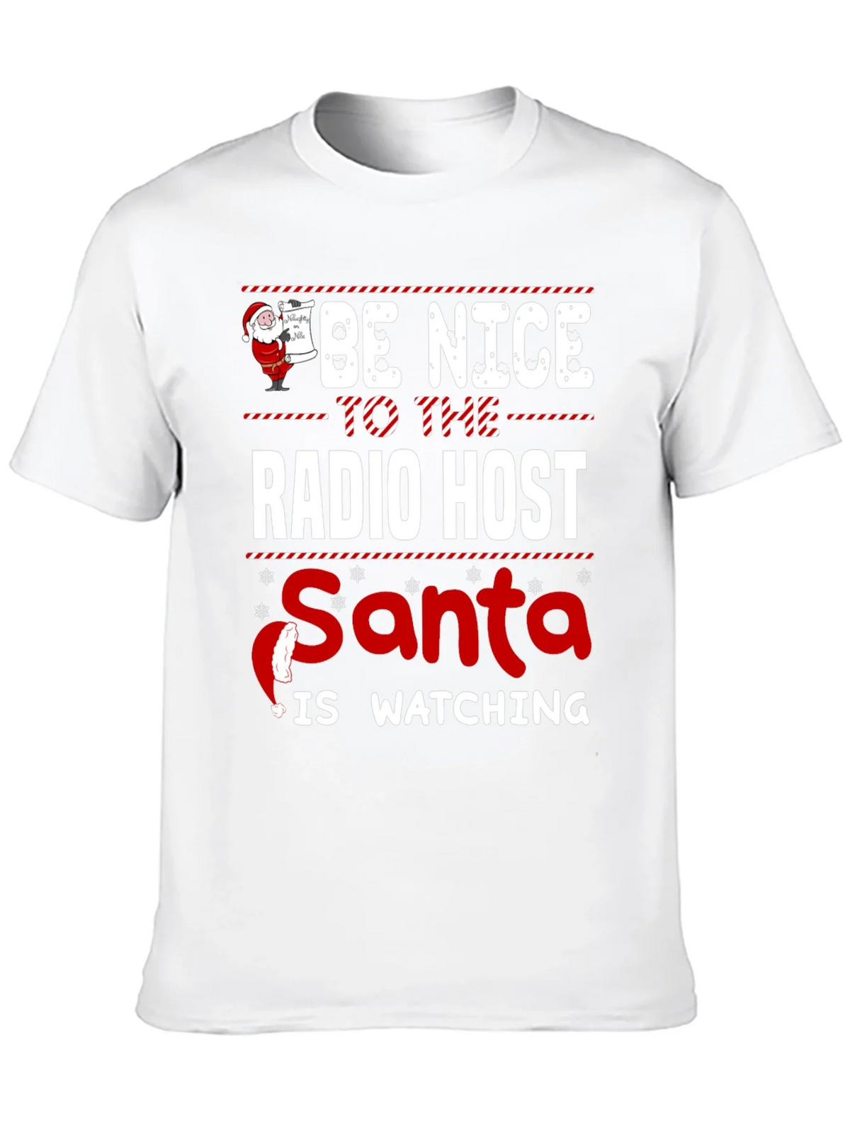 Be Nice To The Radio Host Santa Is Watching T-Shirt product image 9