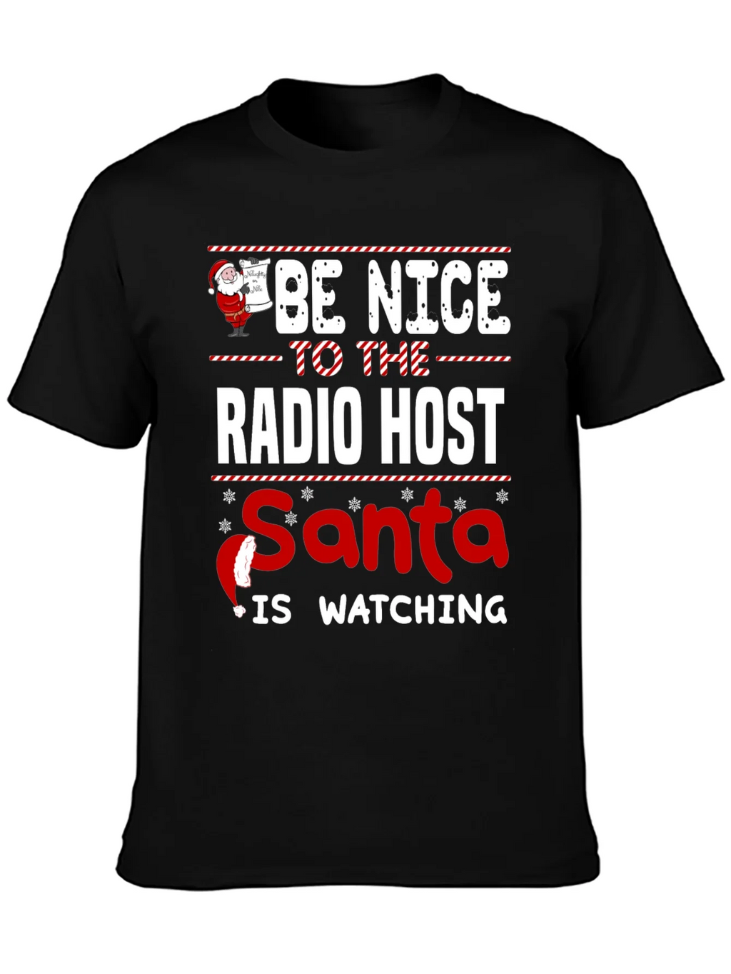 Be Nice To The Radio Host Santa Is Watching T-Shirt product image 3