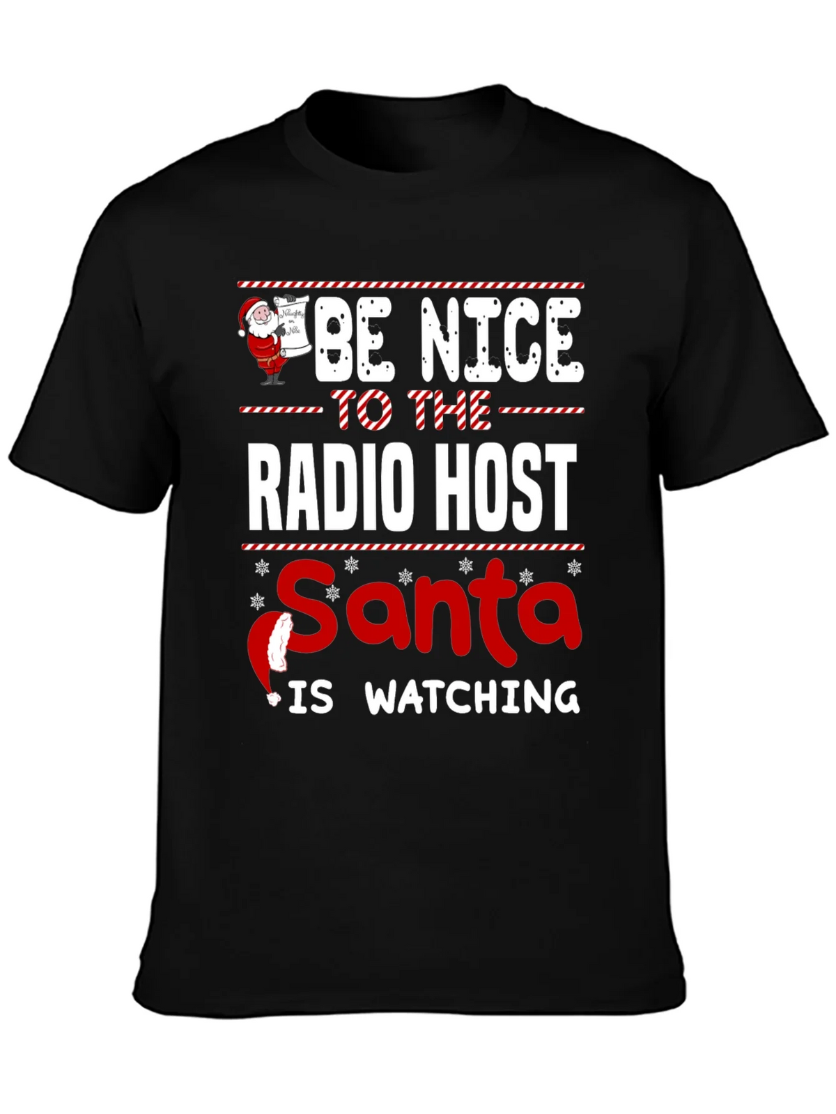 Be Nice To The Radio Host Santa Is Watching T-Shirt product image 3