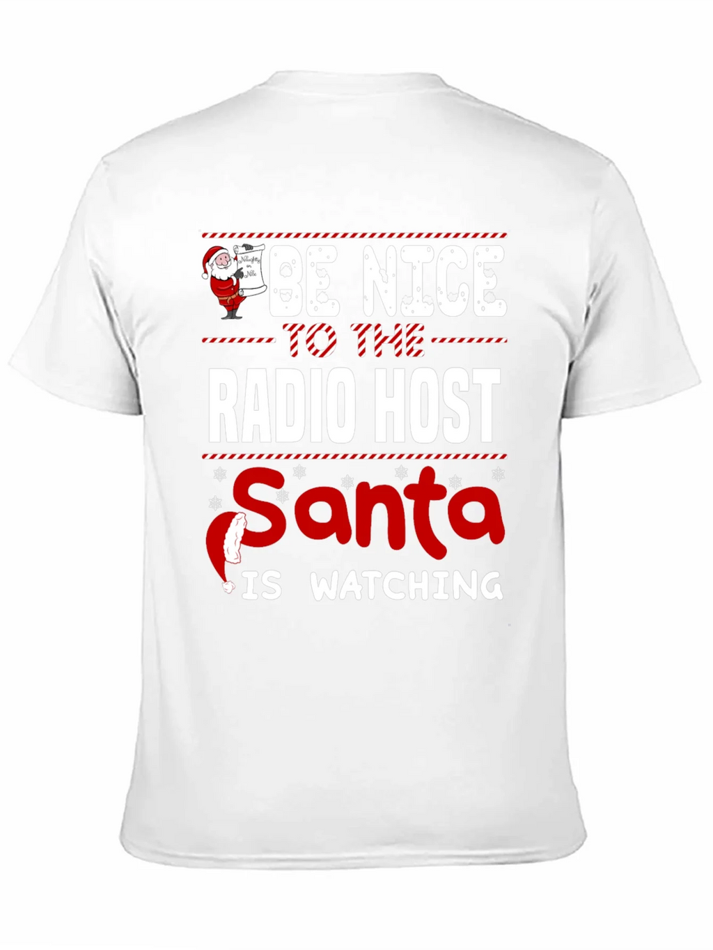 Be Nice To The Radio Host Santa Is Watching T-Shirt product image 10