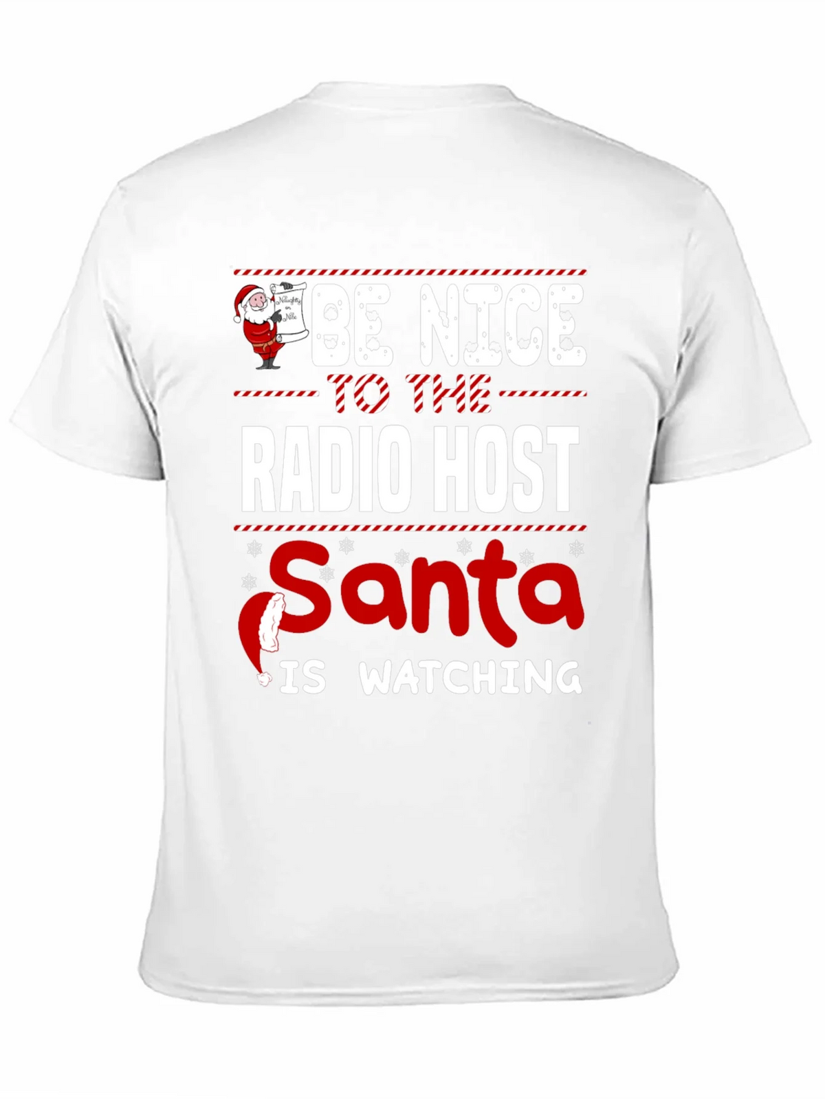 Be Nice To The Radio Host Santa Is Watching T-Shirt product image 10