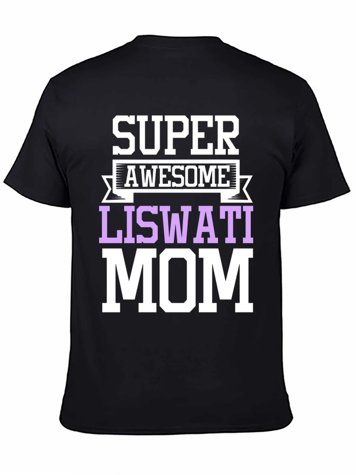 Super Awesome Liswati Mom Graphic Tee product image 4