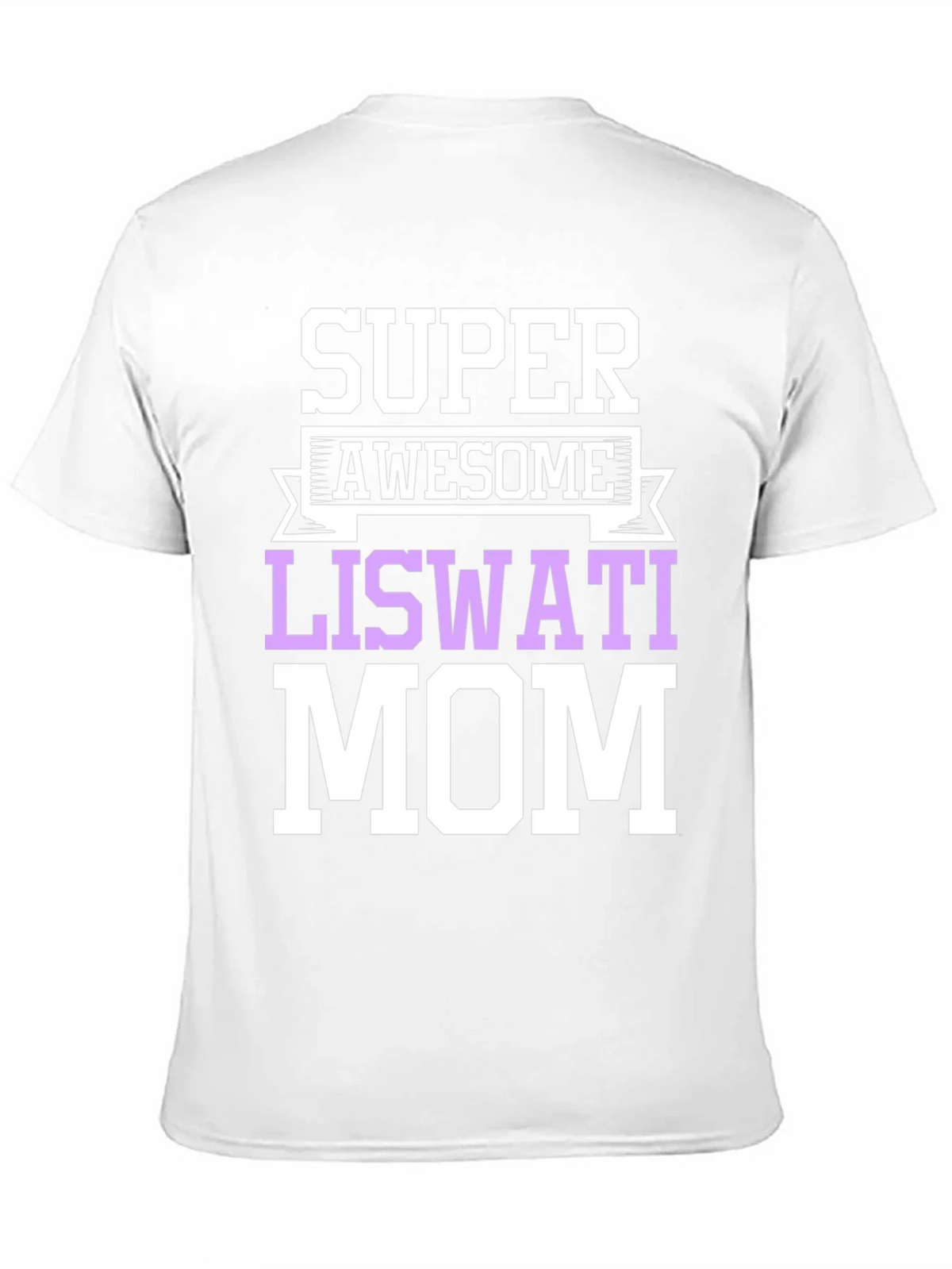 Super Awesome Liswati Mom Graphic Tee product image 10