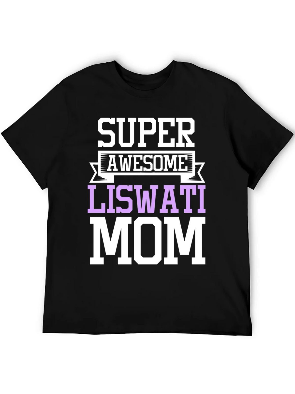 Super Awesome Liswati Mom Graphic Tee product image 5
