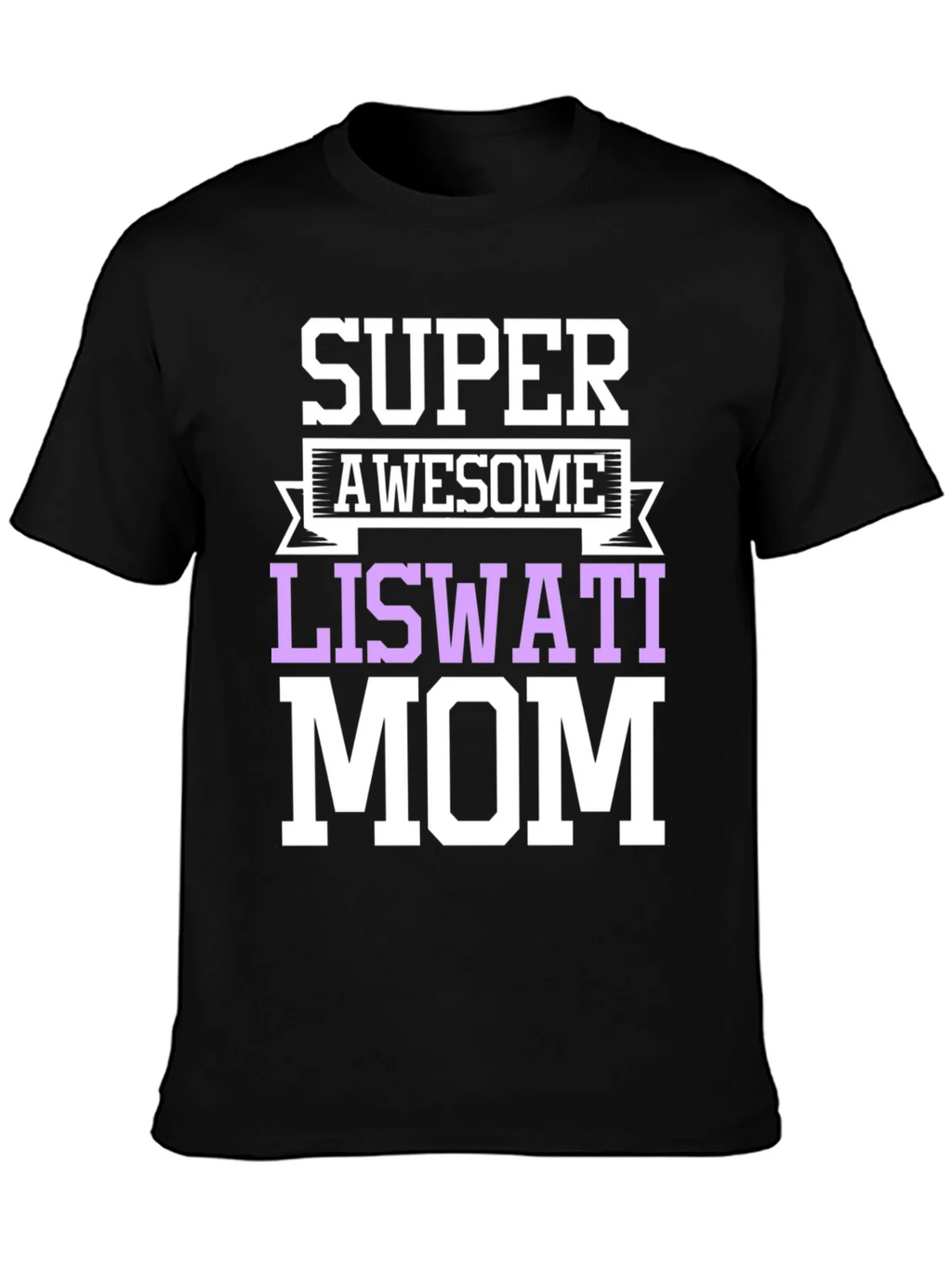 Super Awesome Liswati Mom Graphic Tee product image 3