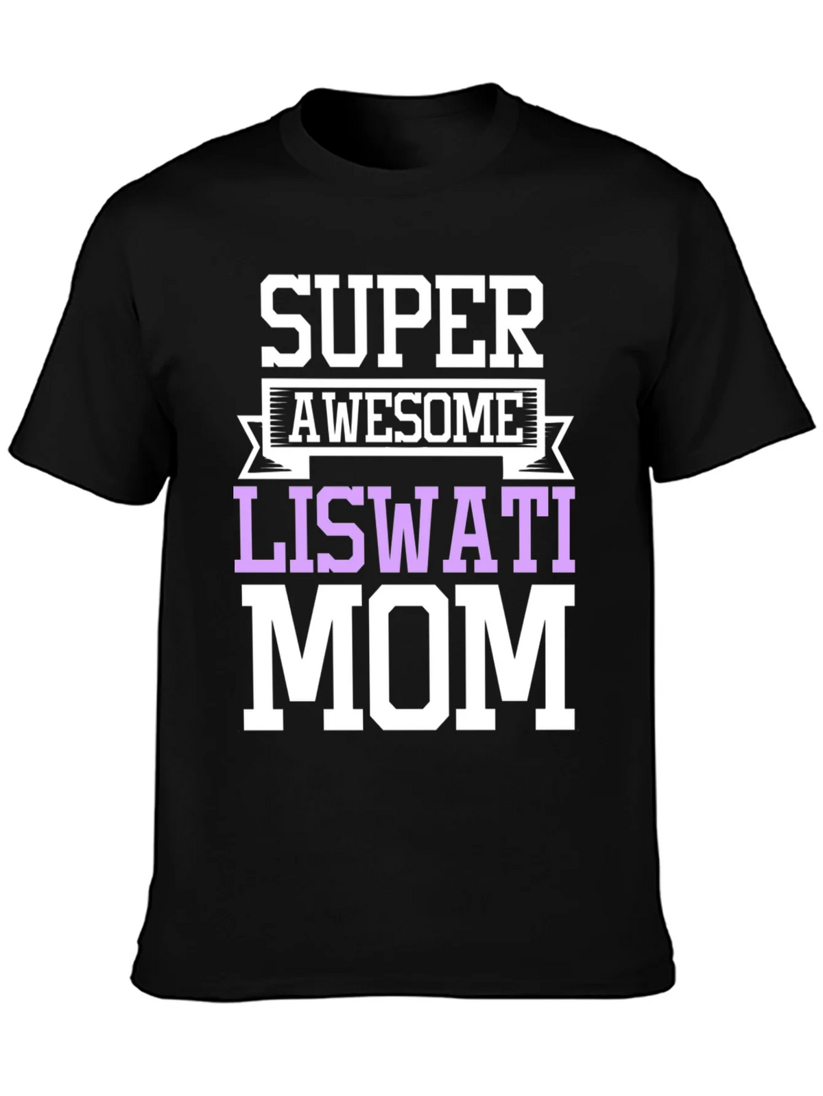 Super Awesome Liswati Mom Graphic Tee product image 3