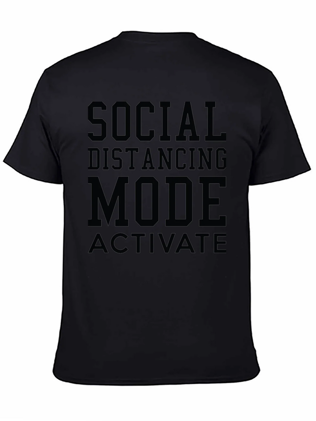 Social Distancing Mode T-Shirt - Black Graphic Tee product image 4