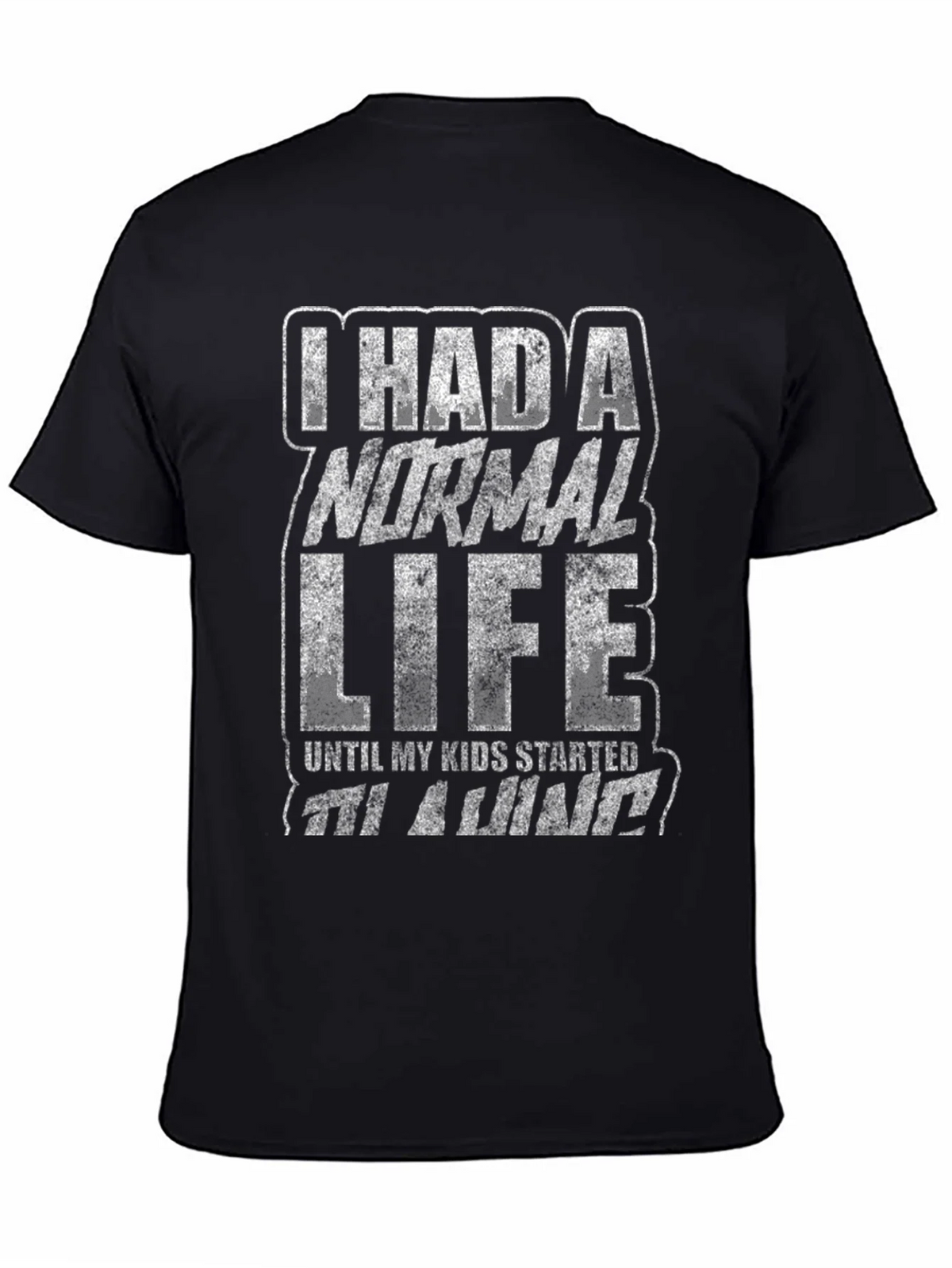 I Had a Normal Life Funny Graphic T-Shirt product image 1