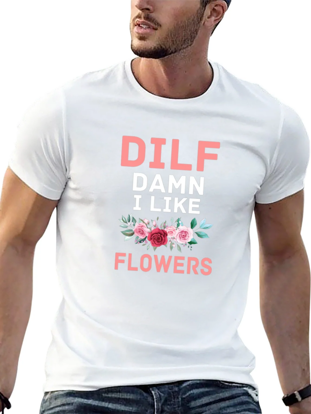 DILF Damn I Like Flowers Graphic T-Shirt product image 9