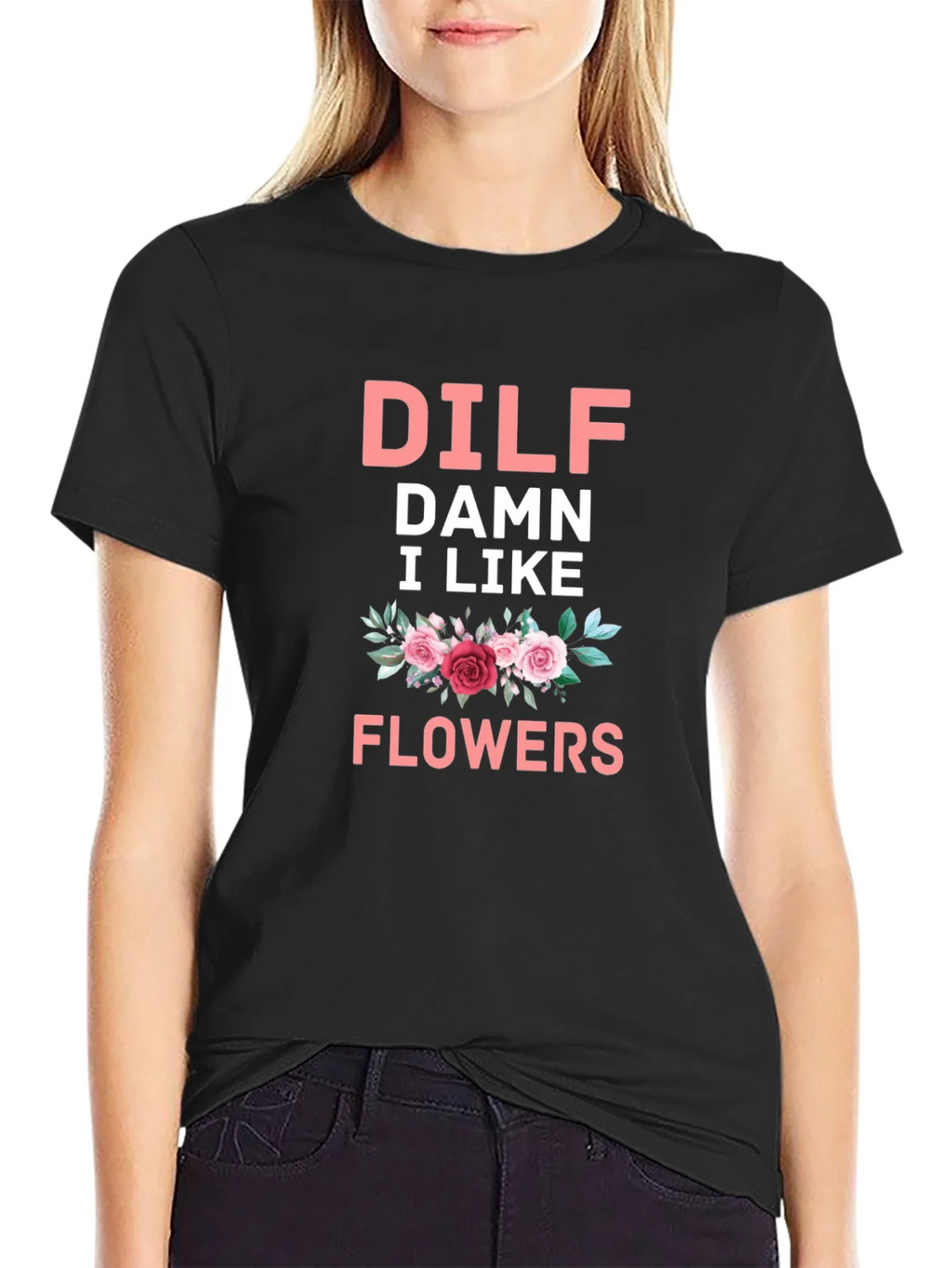 DILF Damn I Like Flowers Graphic T-Shirt product image 2