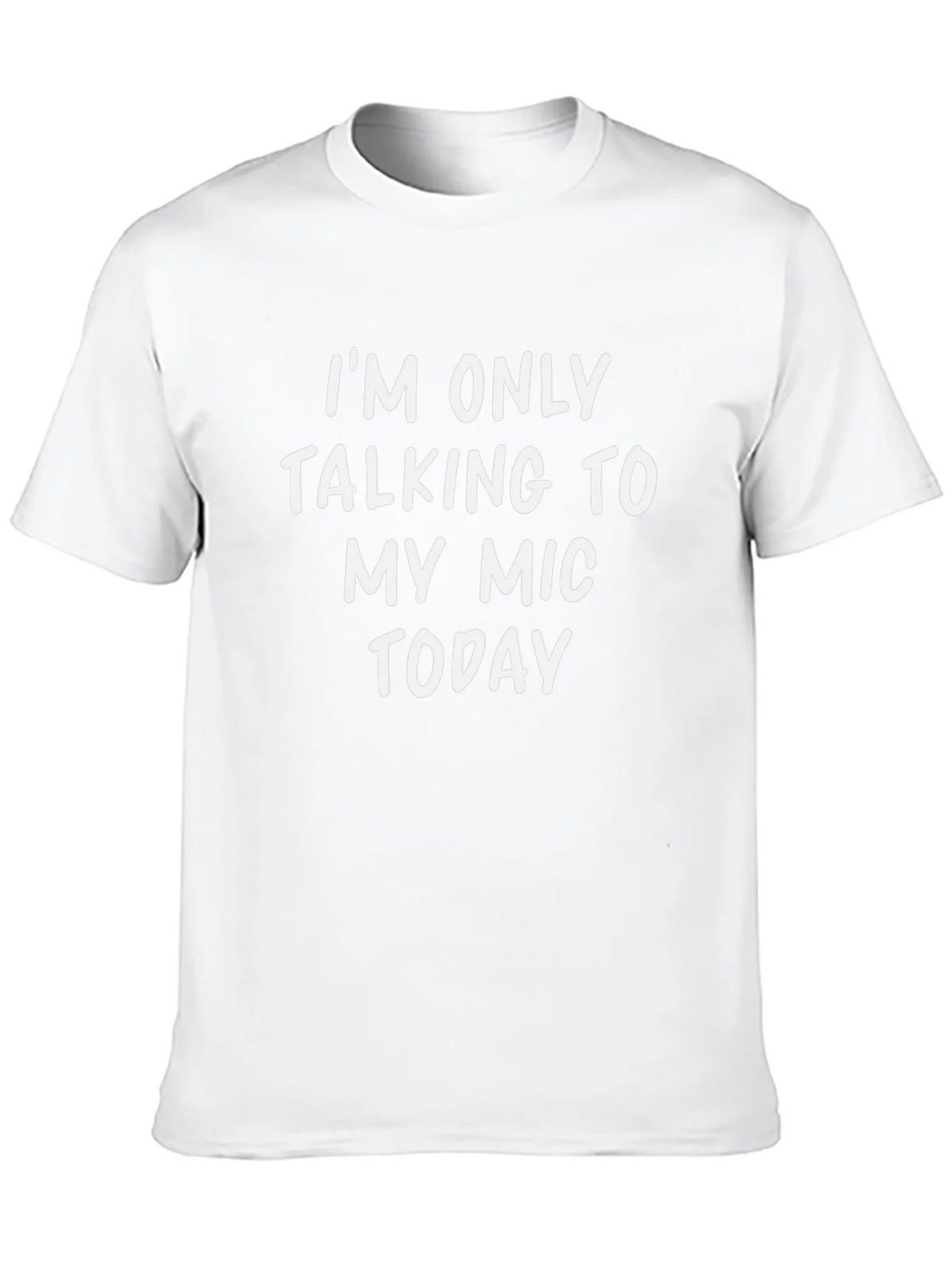 Im Only Talking to My Mic Today T-Shirt product image 9
