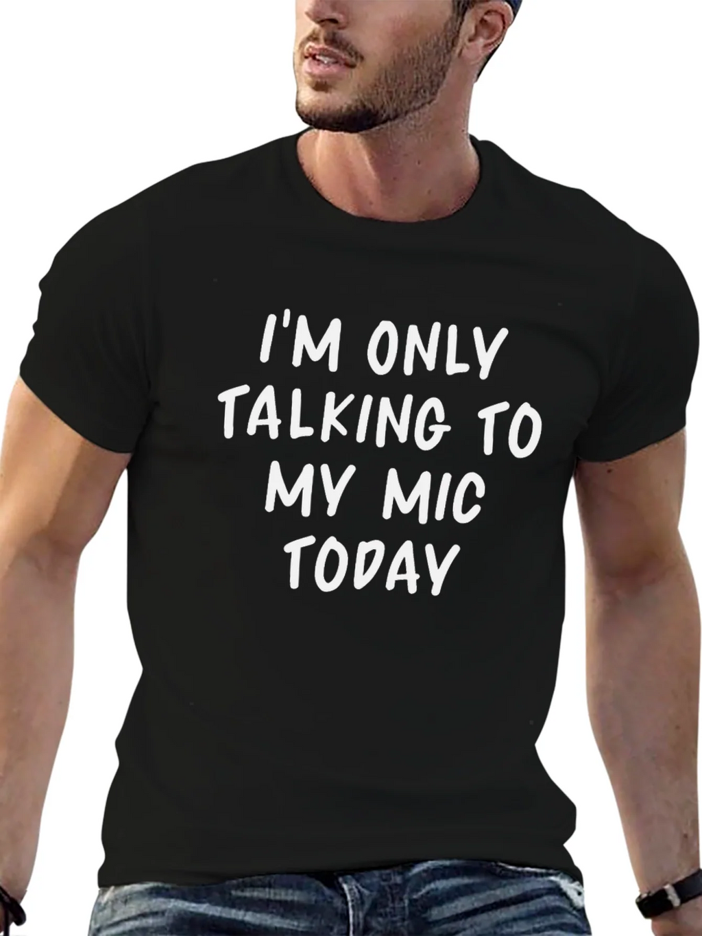 Im Only Talking to My Mic Today T-Shirt product image 6