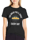 The Bread Youll Crave T-Shirt product image 1