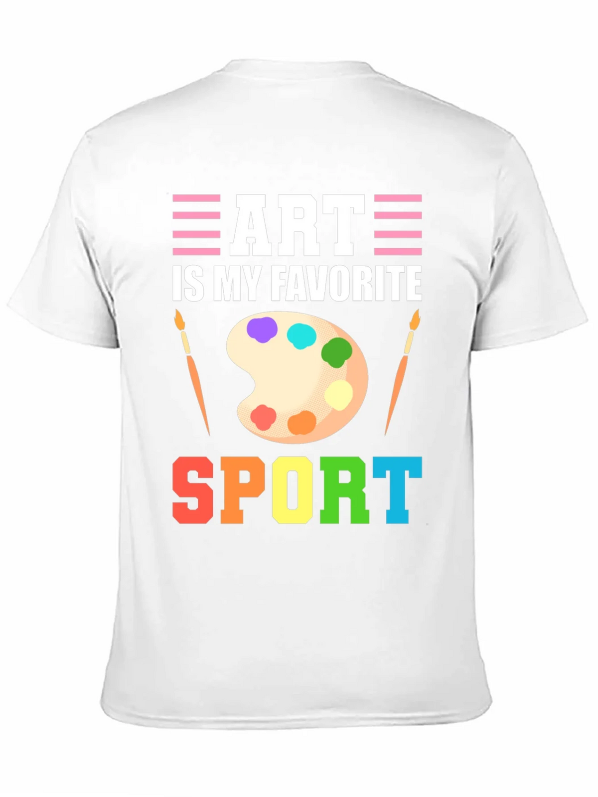 Art Is My Favorite Sport T-Shirt product image 10
