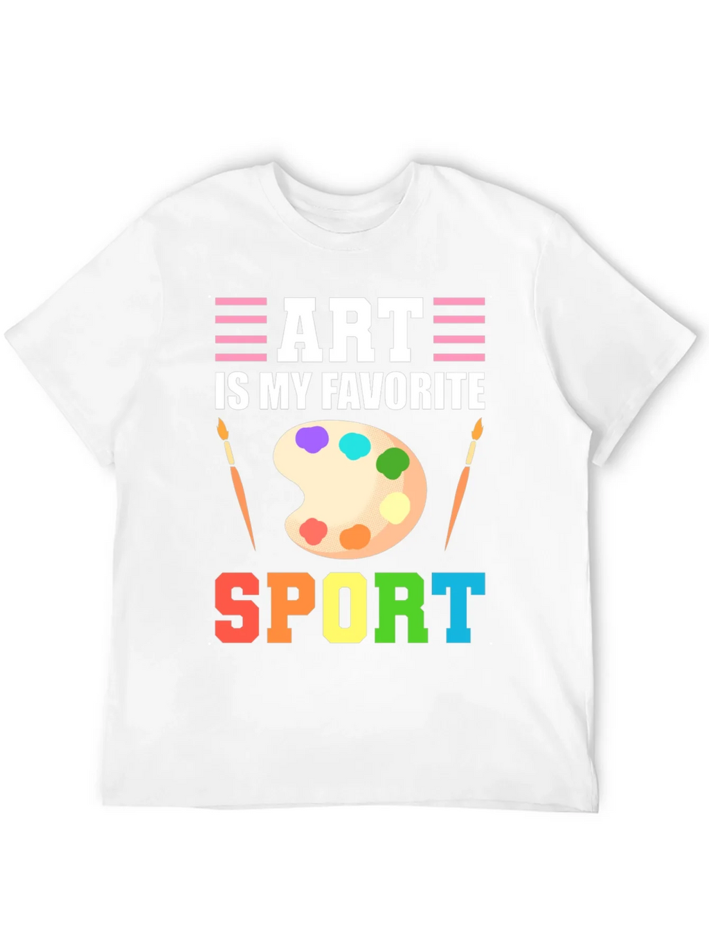 Art Is My Favorite Sport T-Shirt product image 11