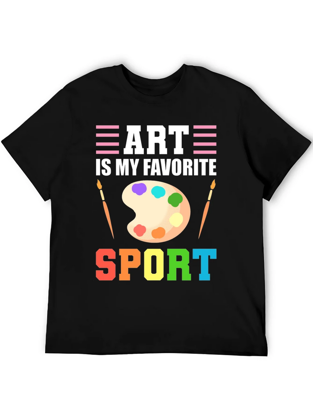 Art Is My Favorite Sport T-Shirt product image 5