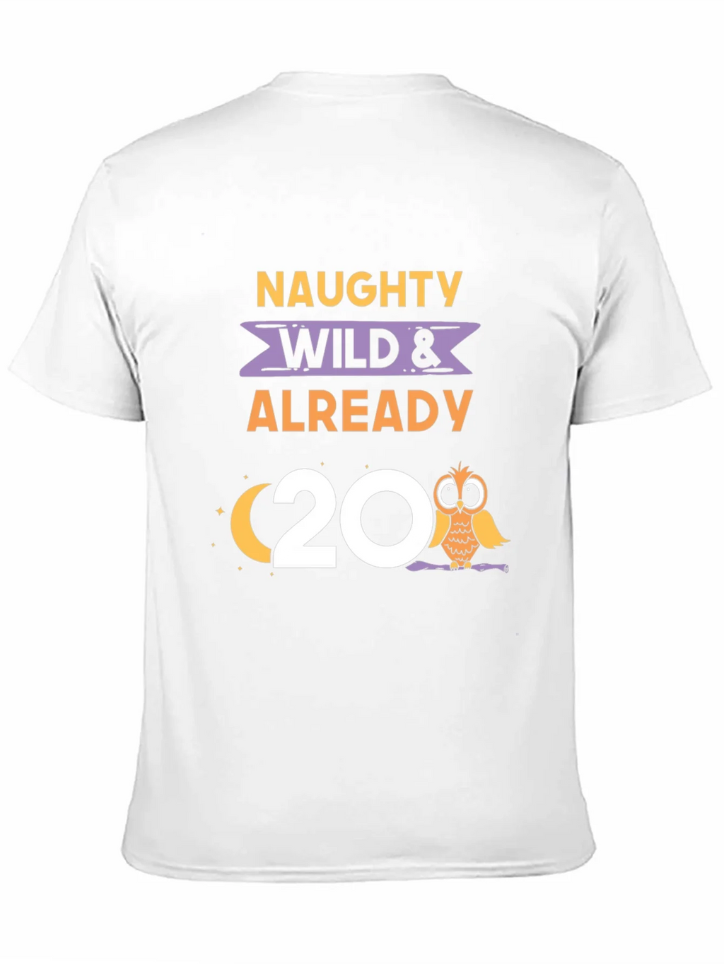 Naughty Wild & Already 20 Owl Birthday Tee product image 8