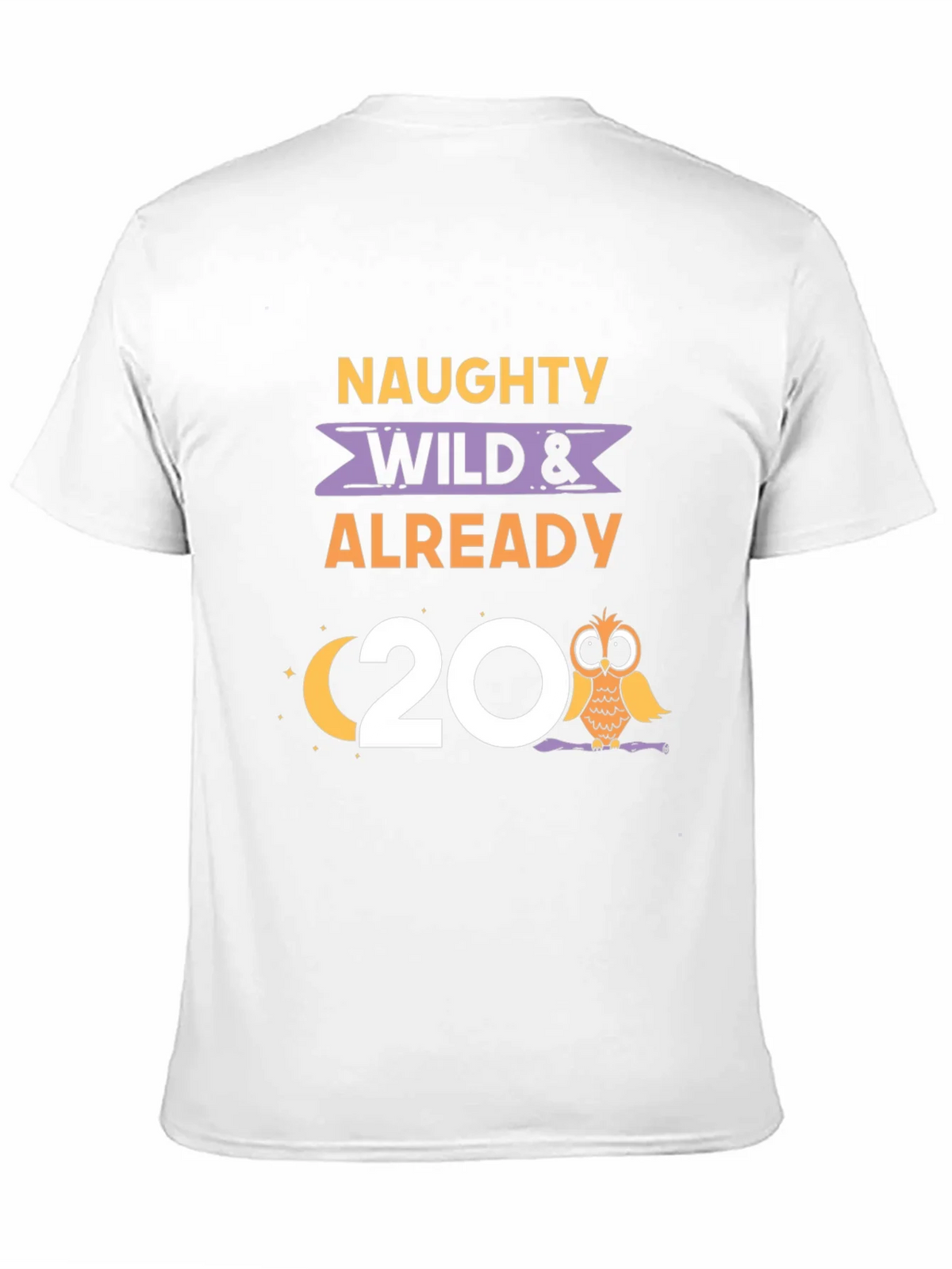 Naughty Wild & Already 20 Owl Birthday Tee product image 8