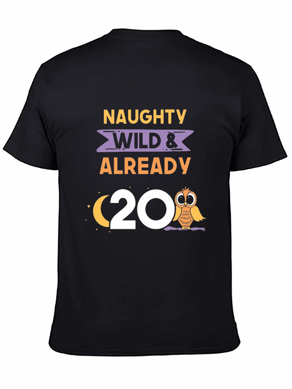 Naughty Wild & Already 20 Owl Birthday Tee product image 3