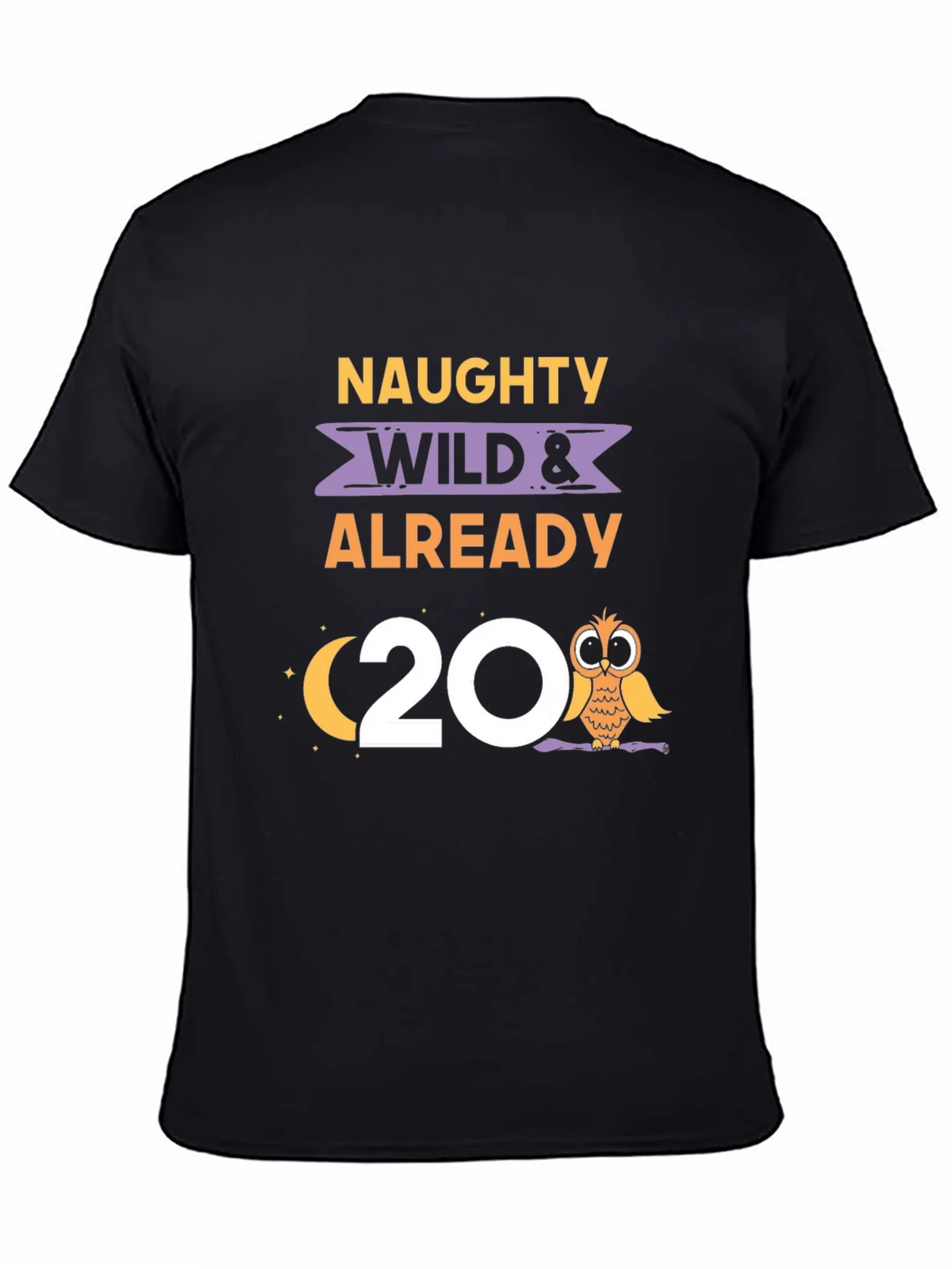 Naughty Wild & Already 20 Owl Birthday Tee product image 3
