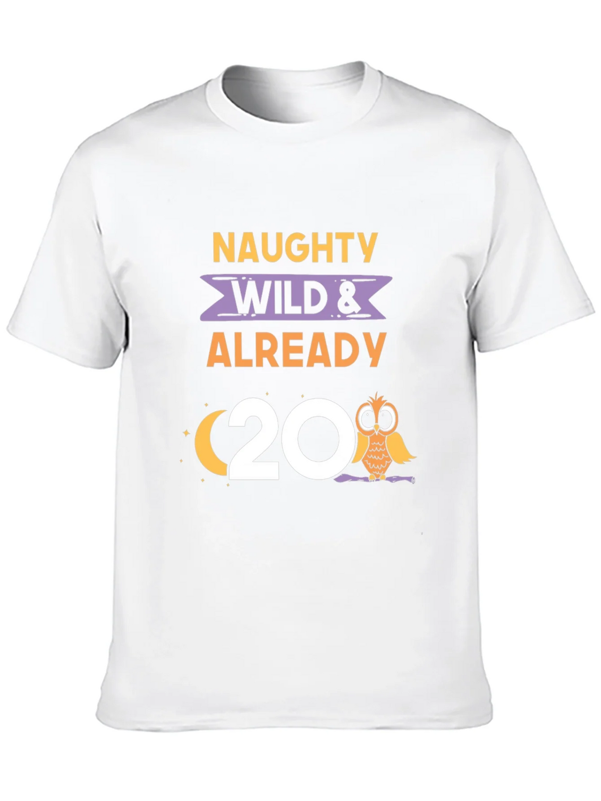 Naughty Wild & Already 20 Owl Birthday Tee product image 7