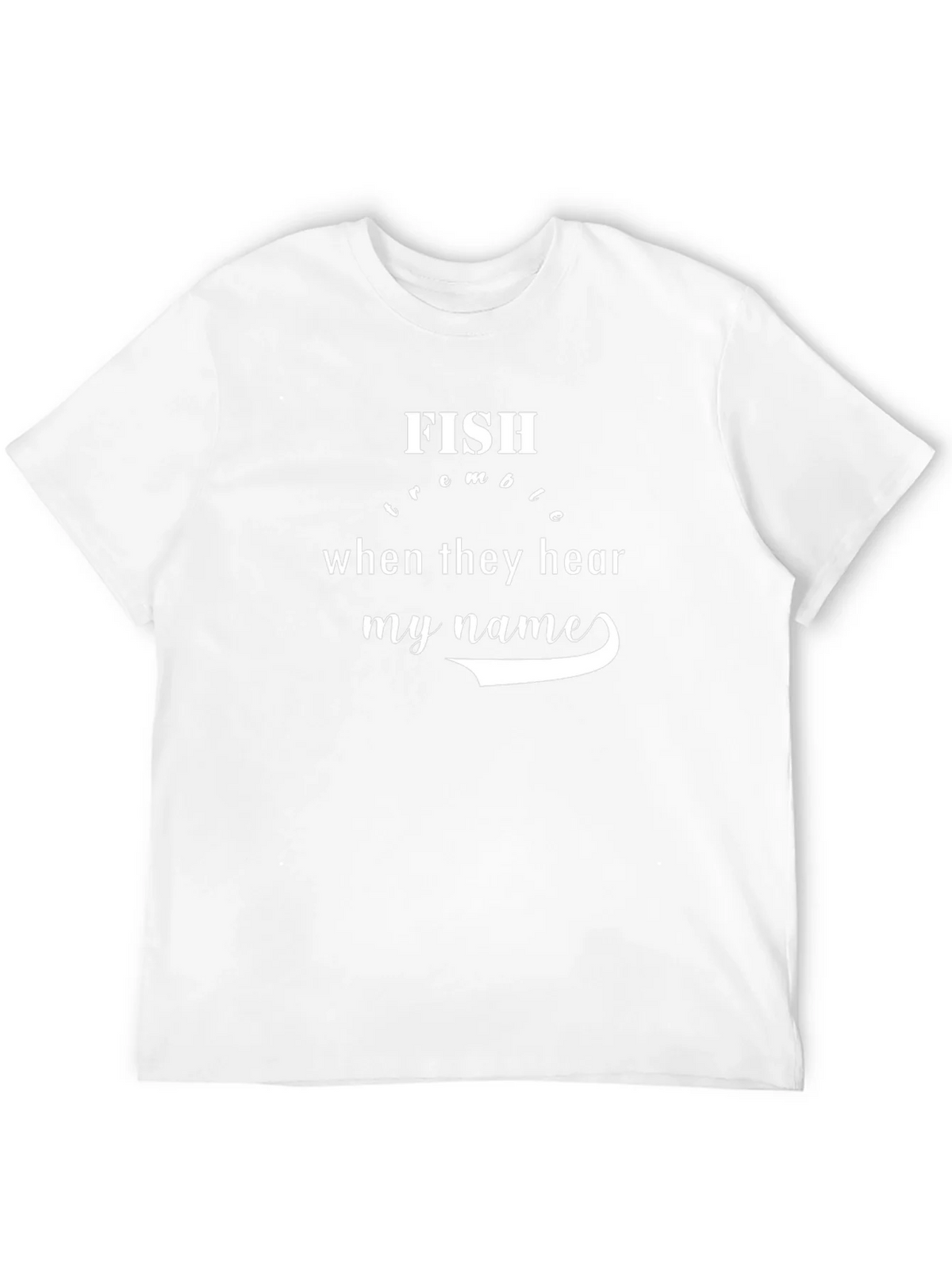 Fish Tremble at My Name T-Shirt - Fishing Humor Tee product image 11