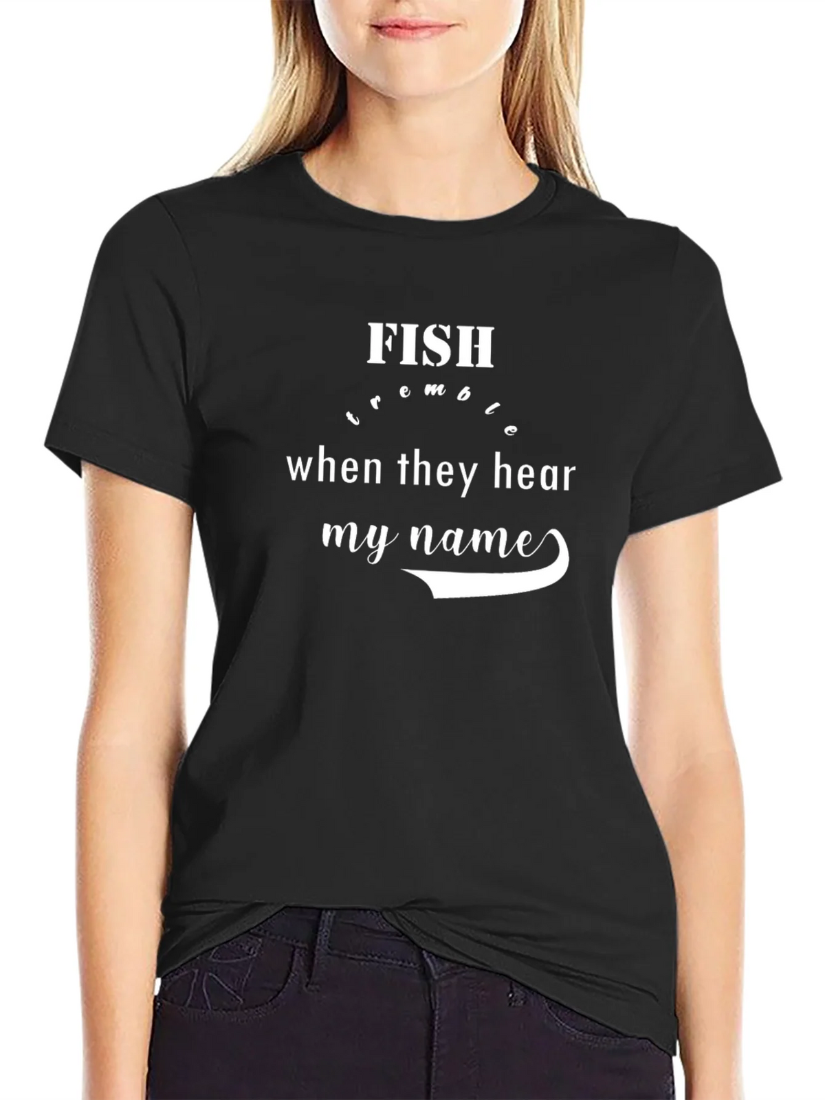 Fish Tremble at My Name T-Shirt - Fishing Humor Tee product image 2