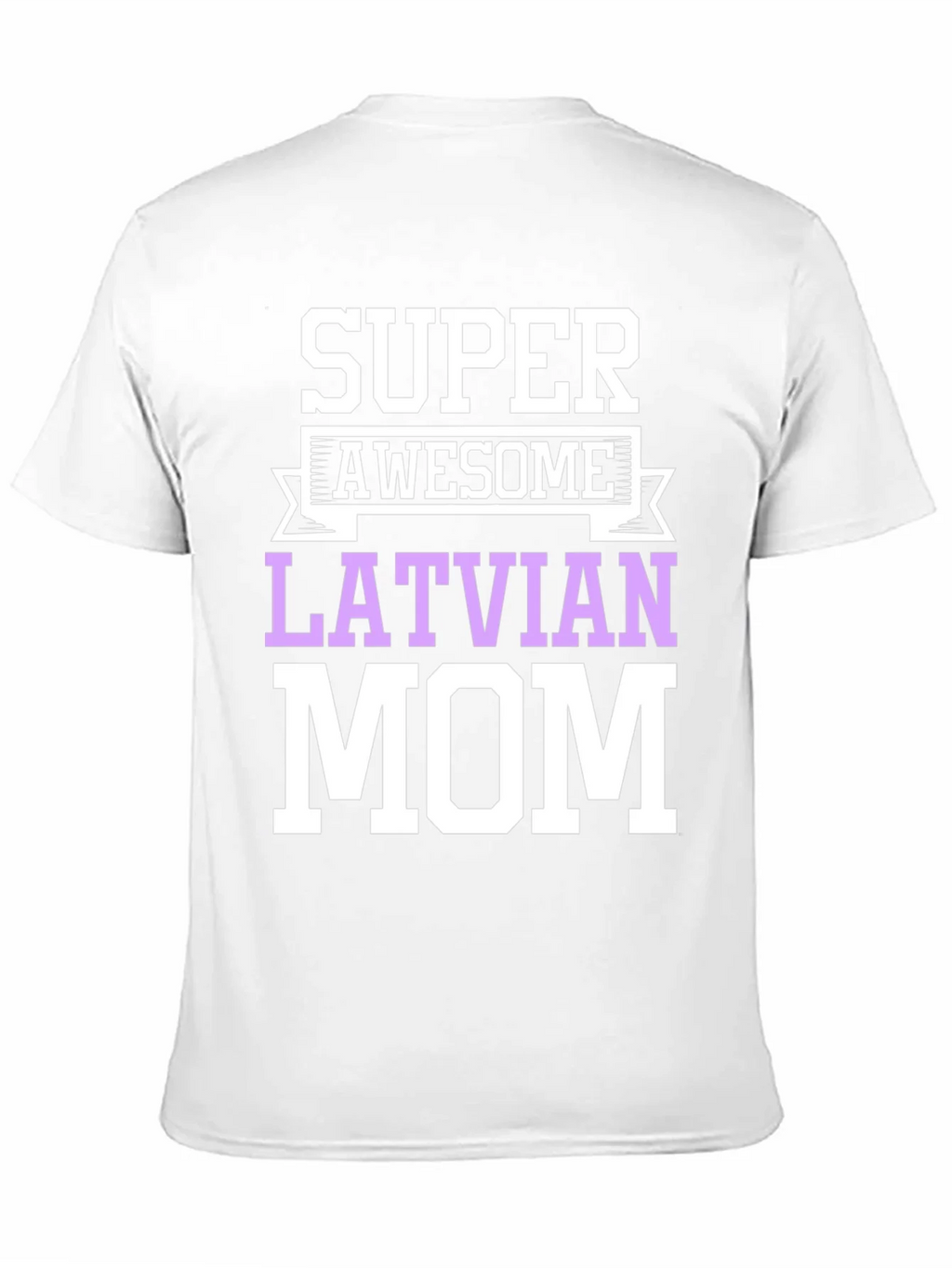 Super Awesome Latvian Mom T-Shirt product image 6