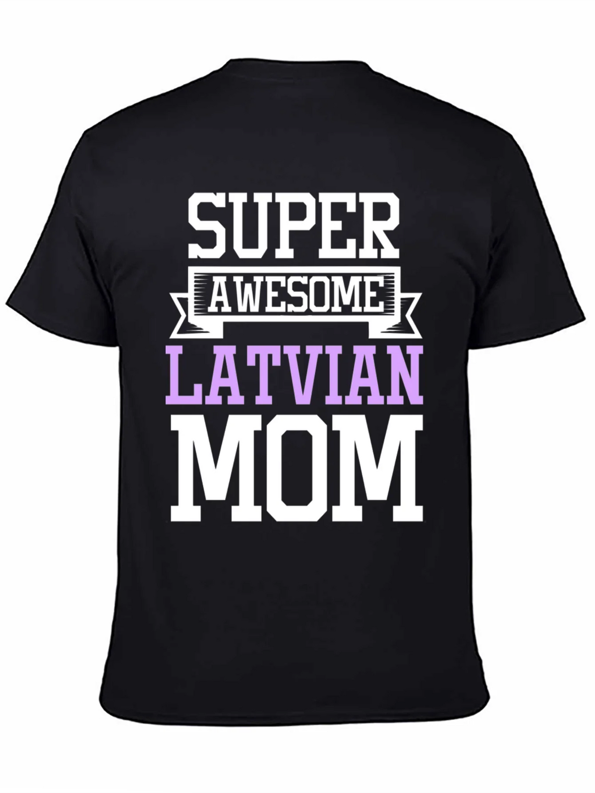 Super Awesome Latvian Mom T-Shirt product image 3