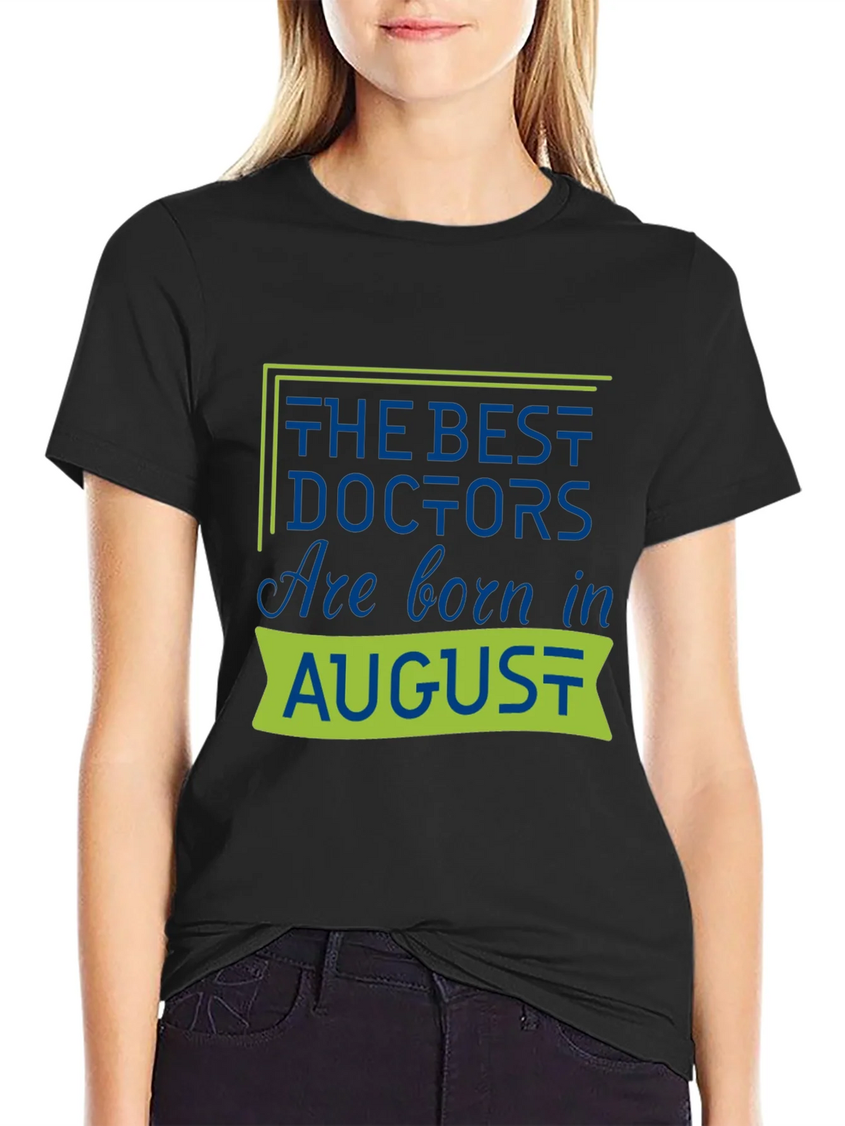 Best Doctors Are Born in August T-Shirt product image 2