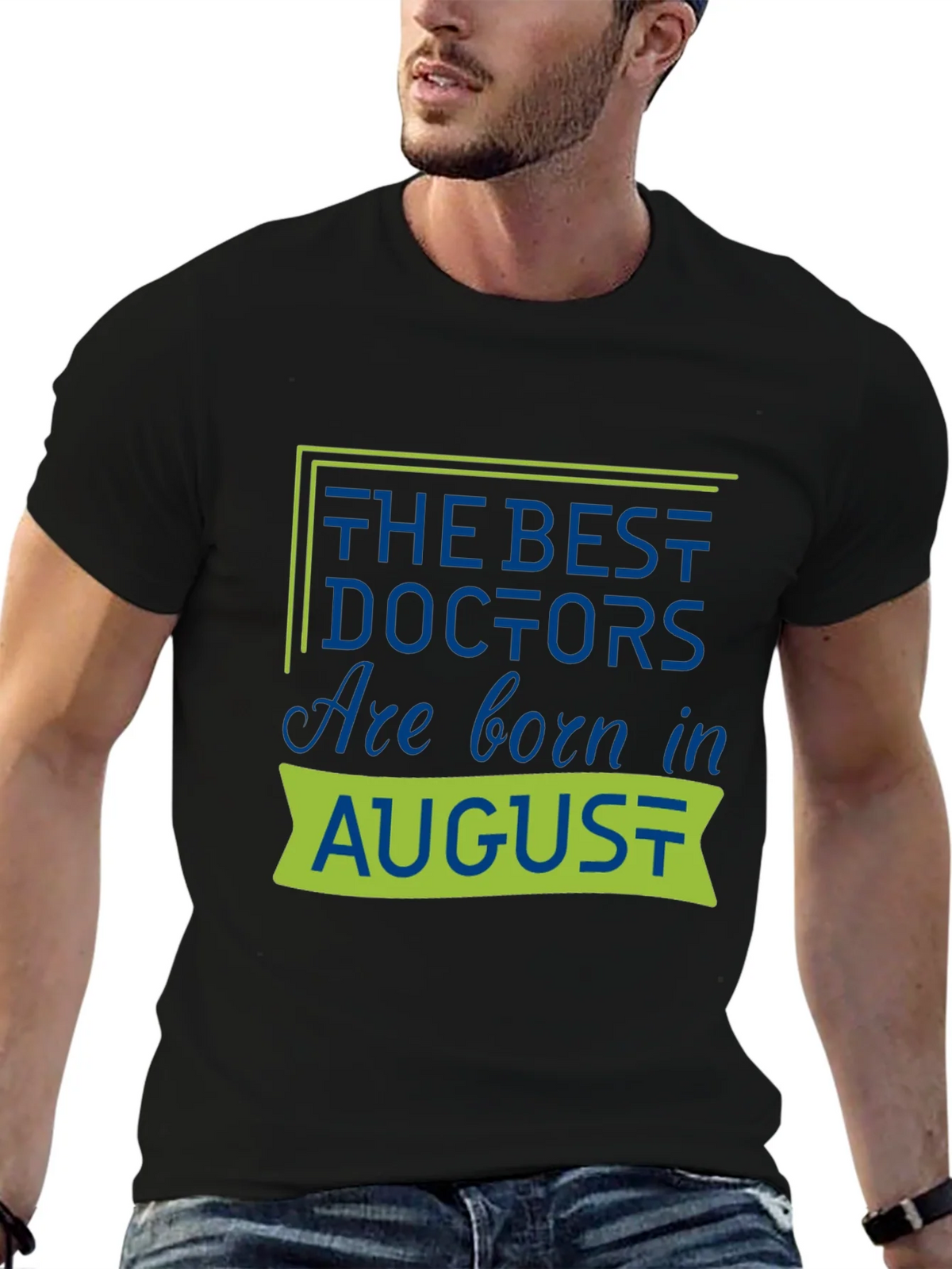 Best Doctors Are Born in August T-Shirt product image 6