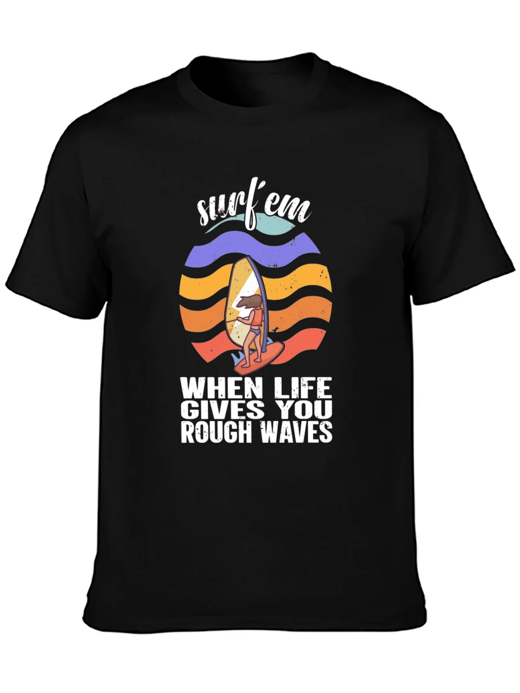 Surfem T-Shirt - When Life Gives You Rough Waves product image 3