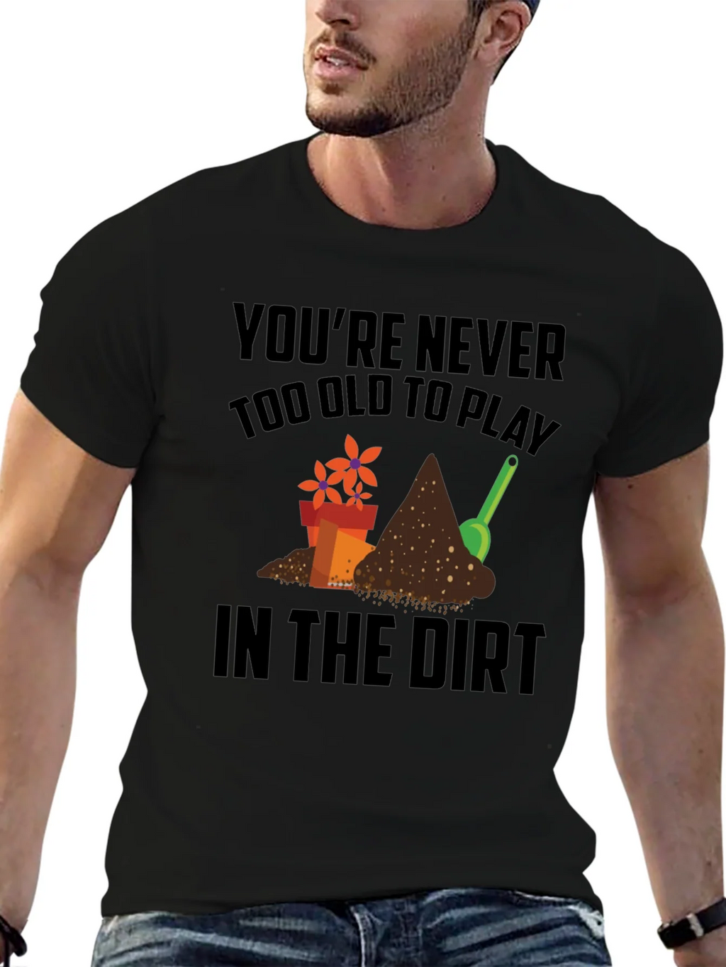 Gardening T-Shirt - Never Too Old to Play in the Dirt! product image 6