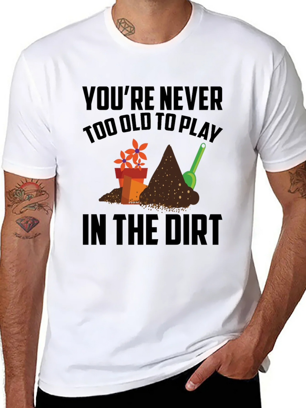 Gardening T-Shirt - Never Too Old to Play in the Dirt! product image 7